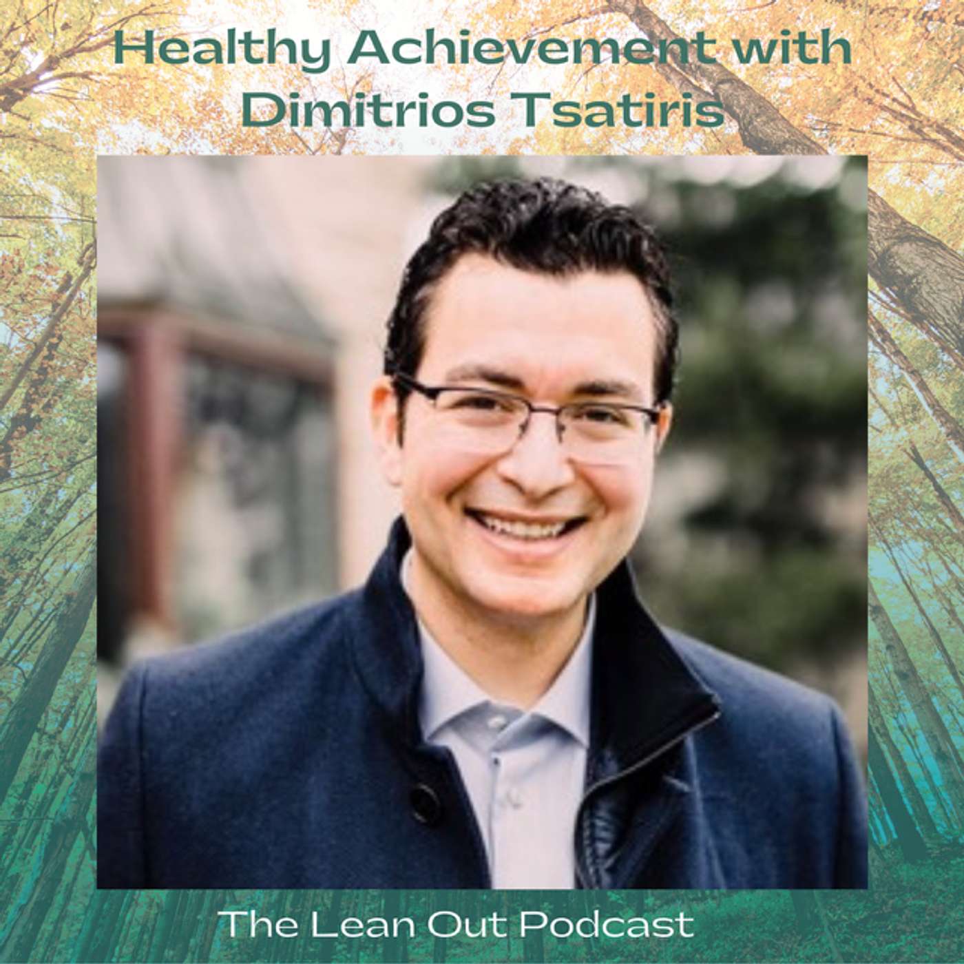 Healthy Achievement with Dimitrios Tsatiris episode artwork