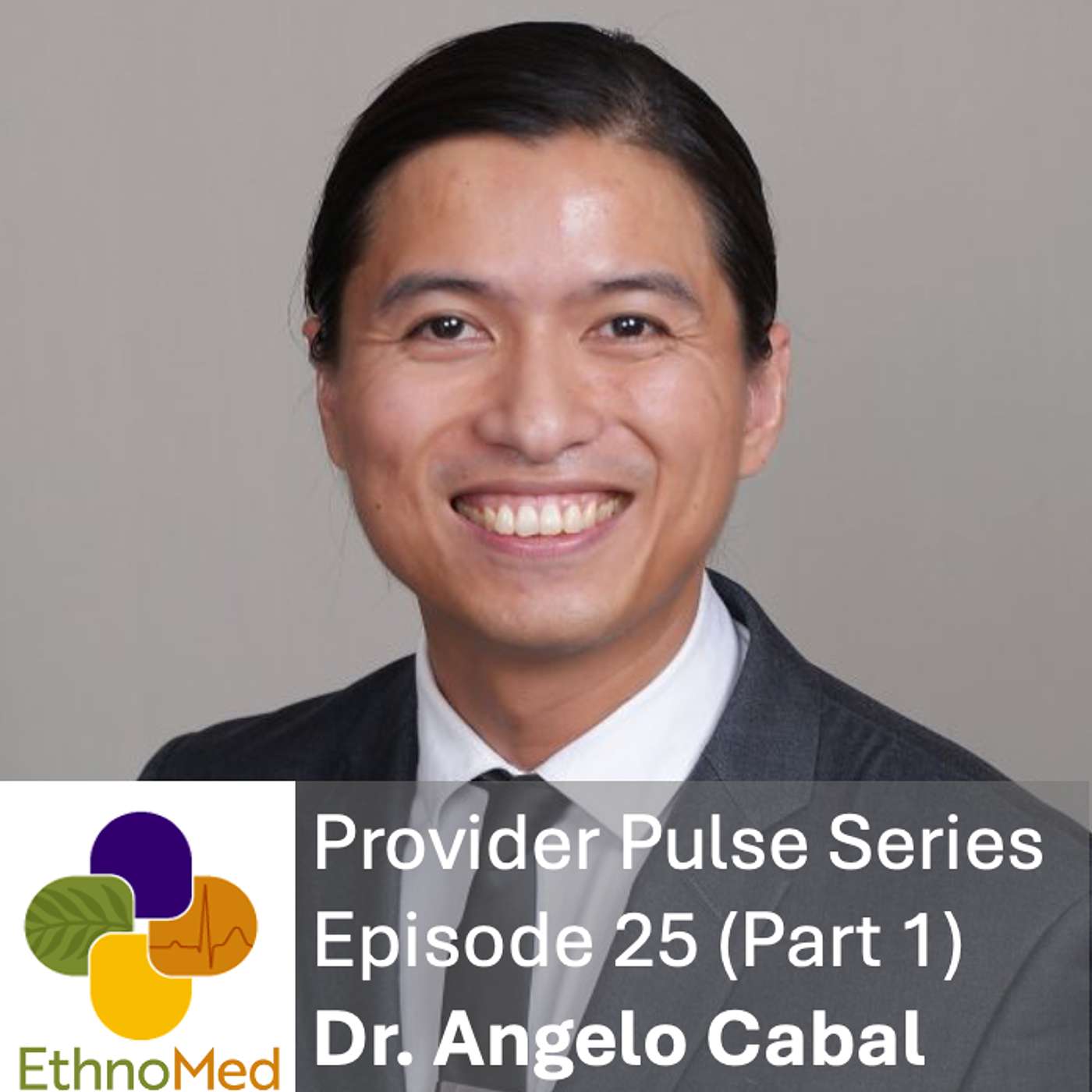 Provider Pulse Ep. 25: Which Hard to Choose – Dr. Angelo Cabal and Finding Authenticity on the Path to Medicine (Part 1)