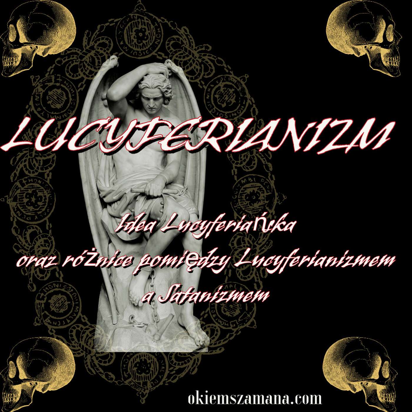 LUCYFERIANIZM - OKIEM SZAMANA