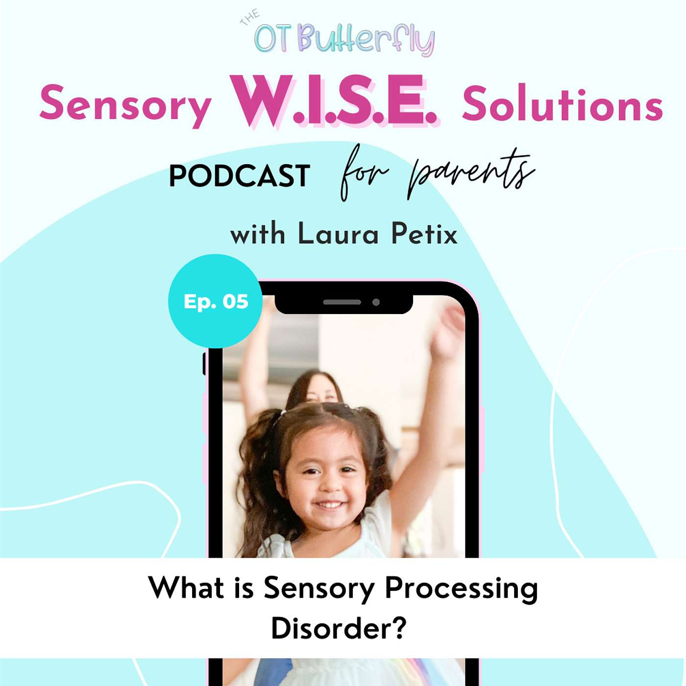 Sensory W.I.S.E. Solutions Podcast for Parents