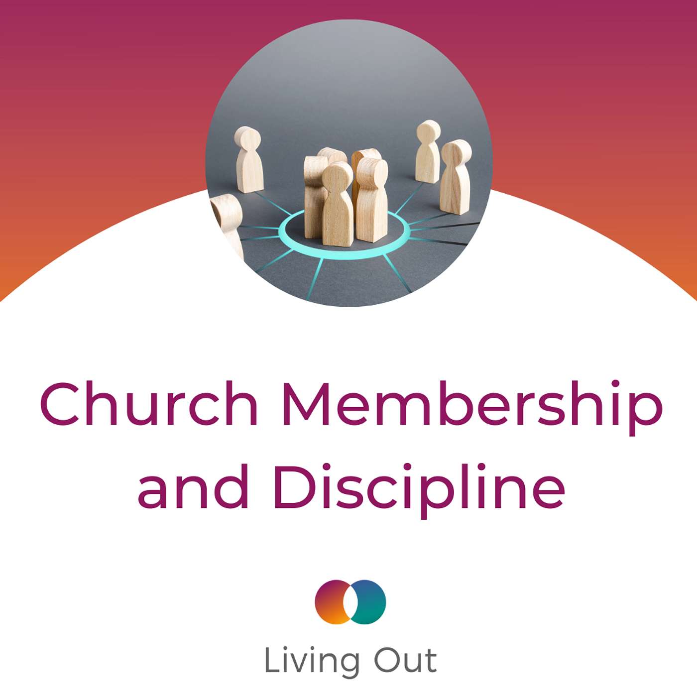 Church Membership and Discipline (Church Leaders #5)