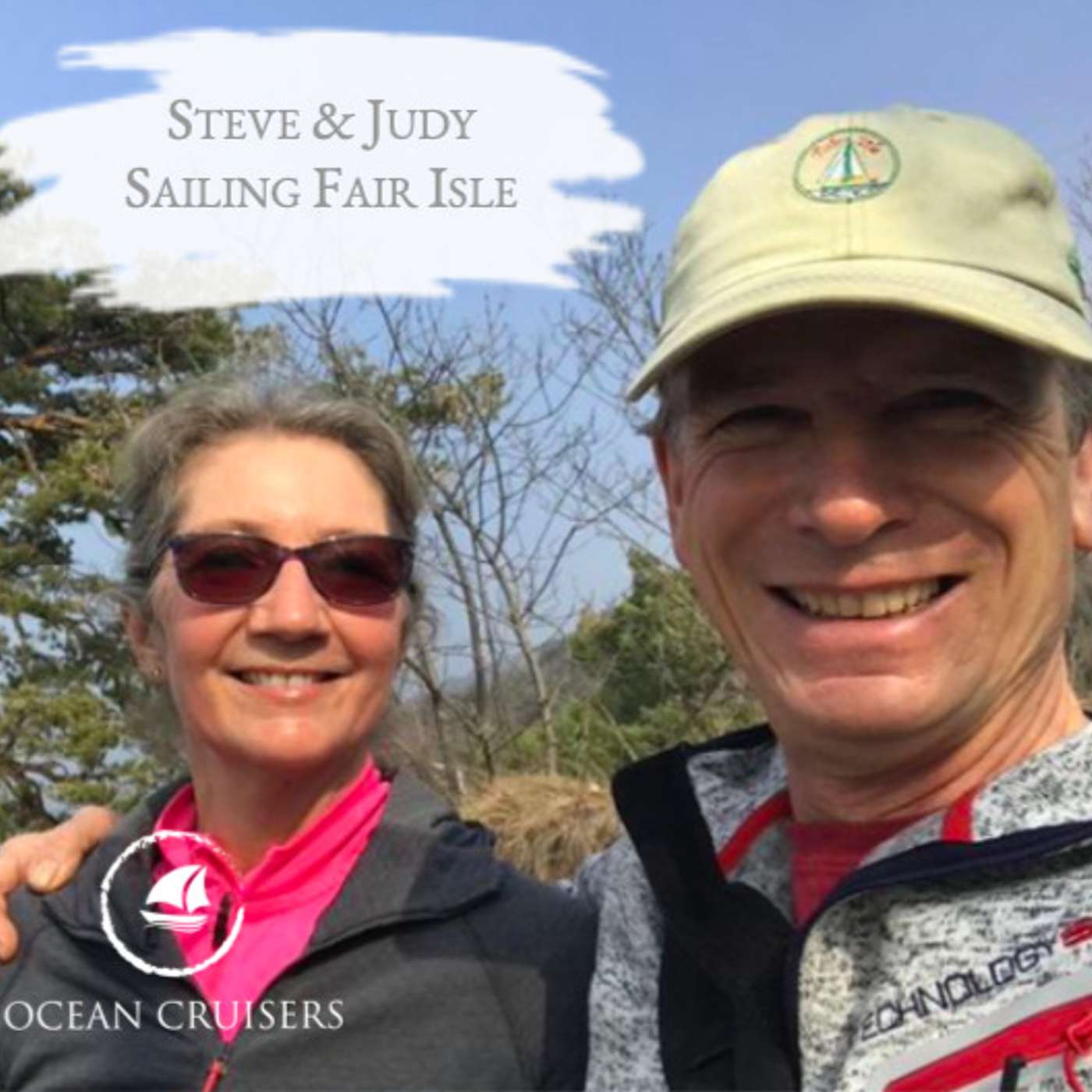 Steve & Judy, Sailing Fair Isle - Sailing - The Ocean Cruisers Podcast - Chat 5
