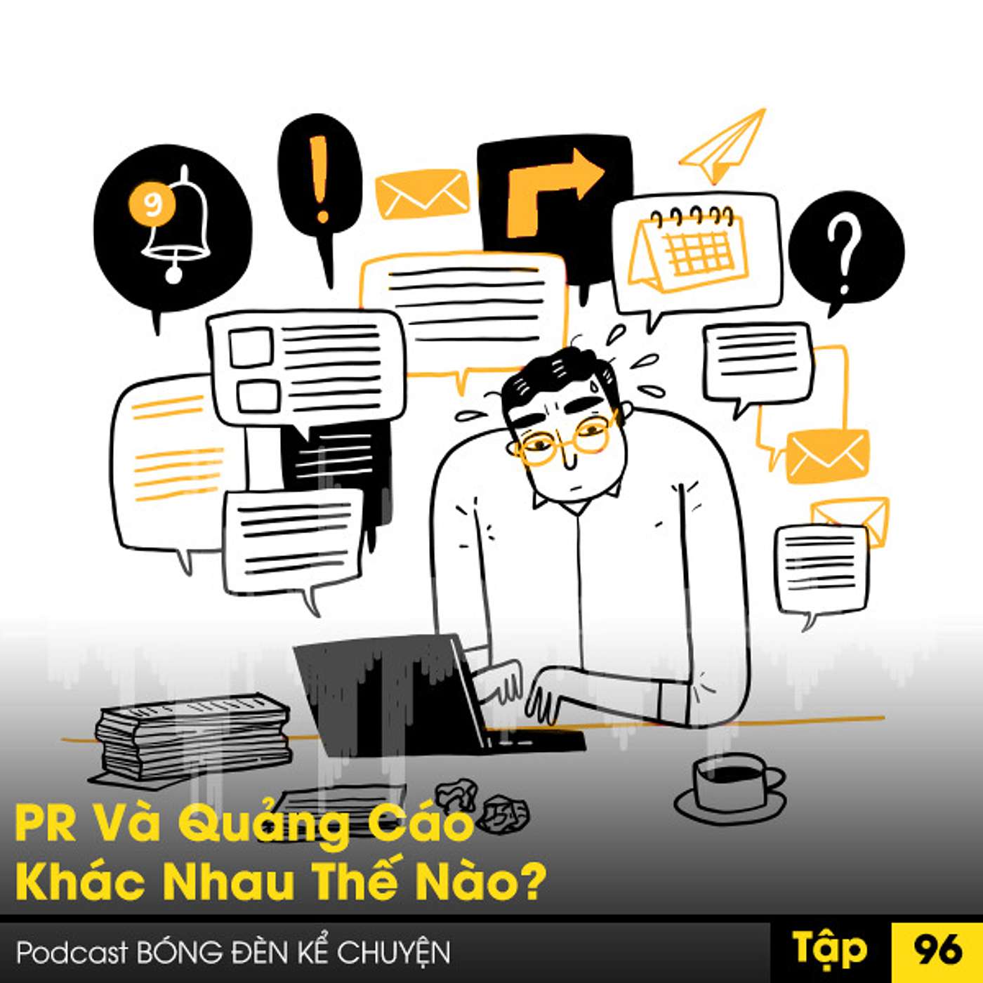 Podcast #96: PR Và Quảng Cáo Khác Nhau Thế Nào? episode artwork