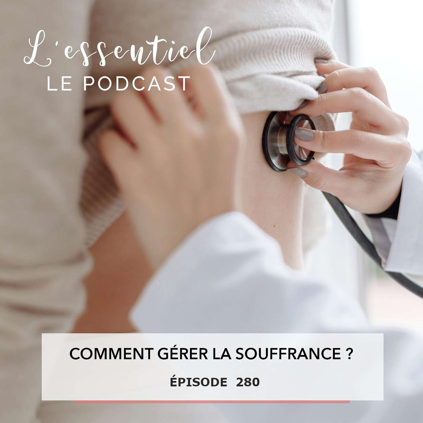 Ep #280 :  Comment gérer la souffrance ?