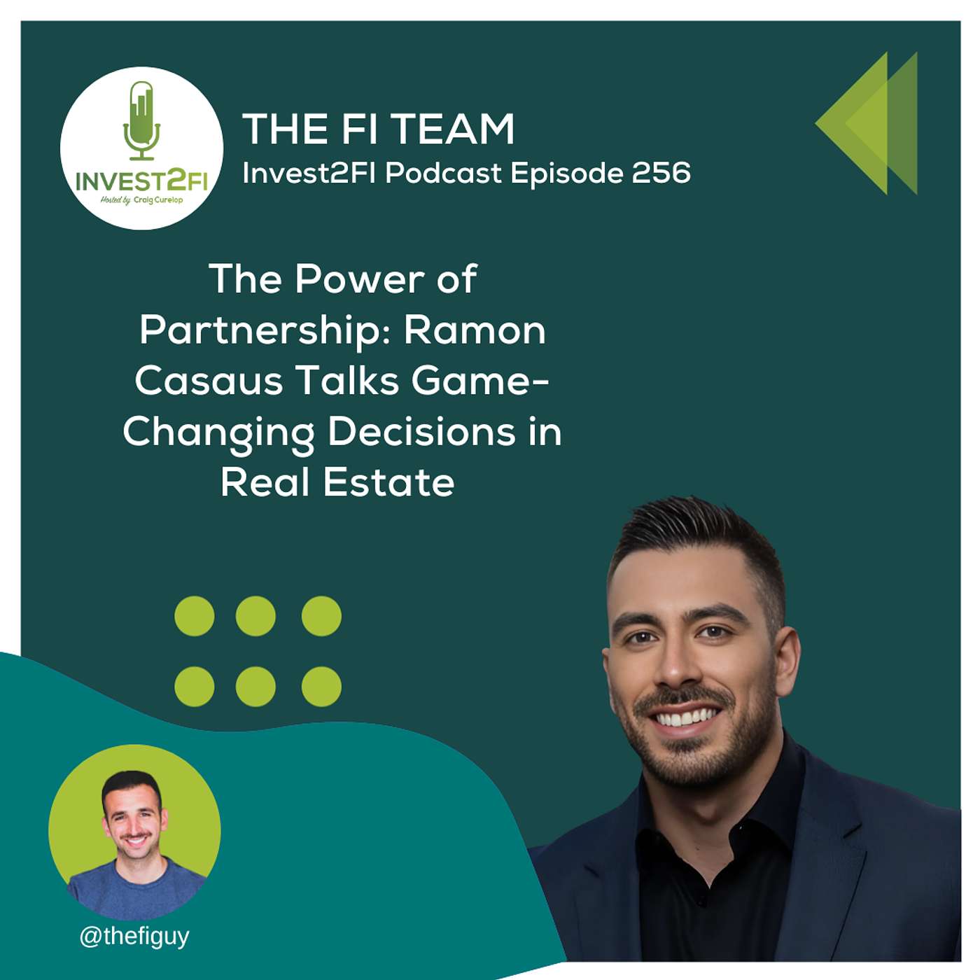 Episode 256 - The Power of Partnership: Ramon Casaus Talks Game-Changing Decisions in Real Estate Episode 256 - The Power of Partnership: Ramon Casaus Talks Game-Changing Decisions in Real Estate