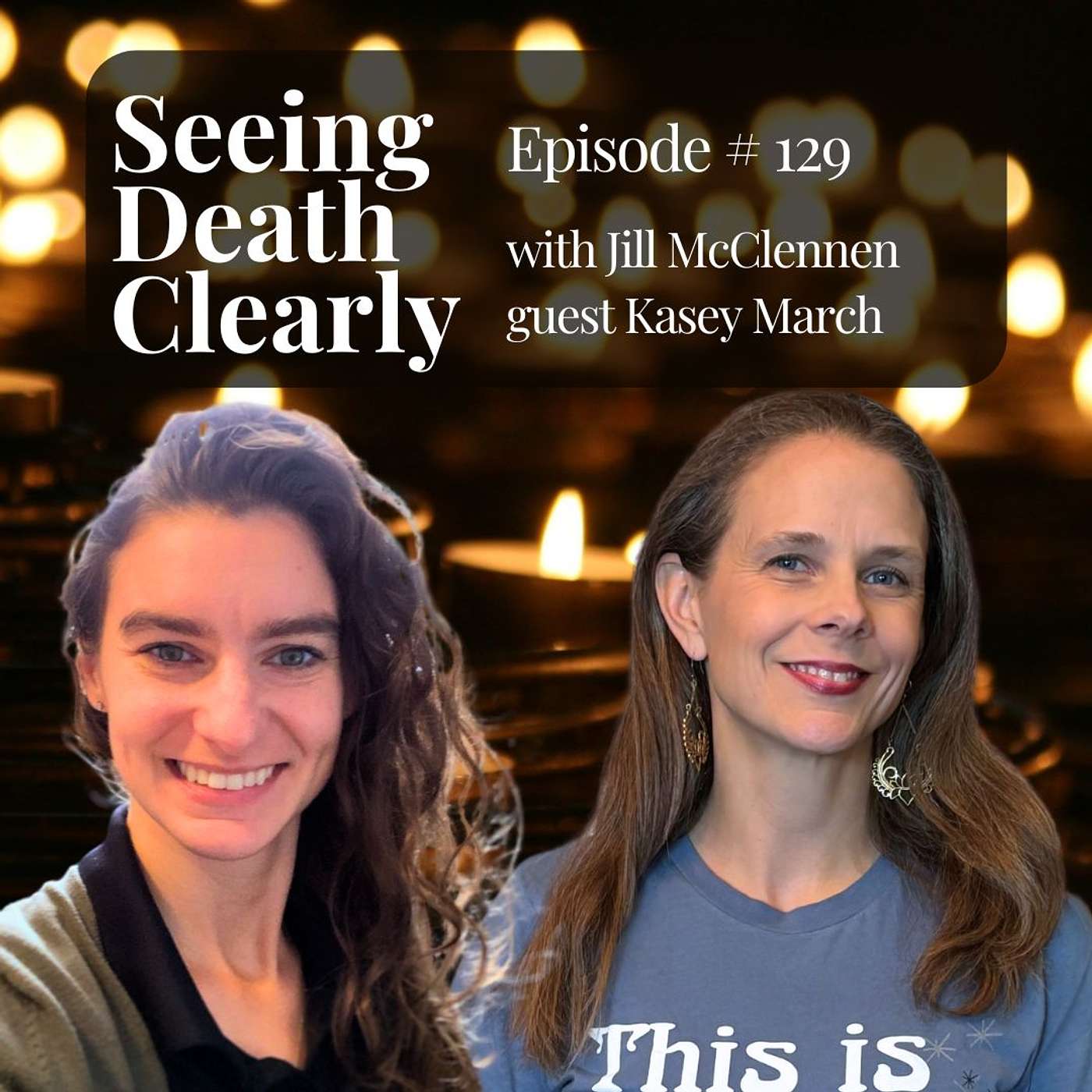 Death Doula Care for Dying with Kasey March