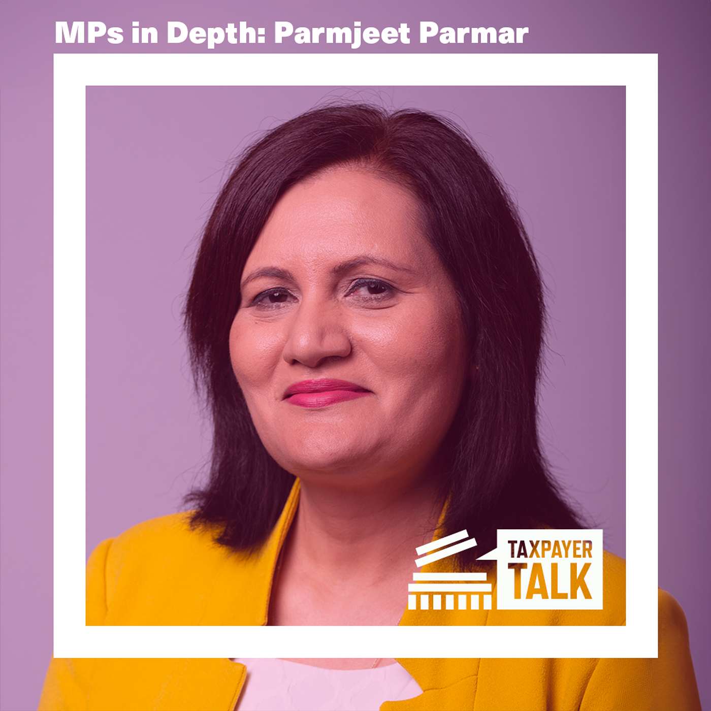 MPs in Depth: Parmjeet Parmar