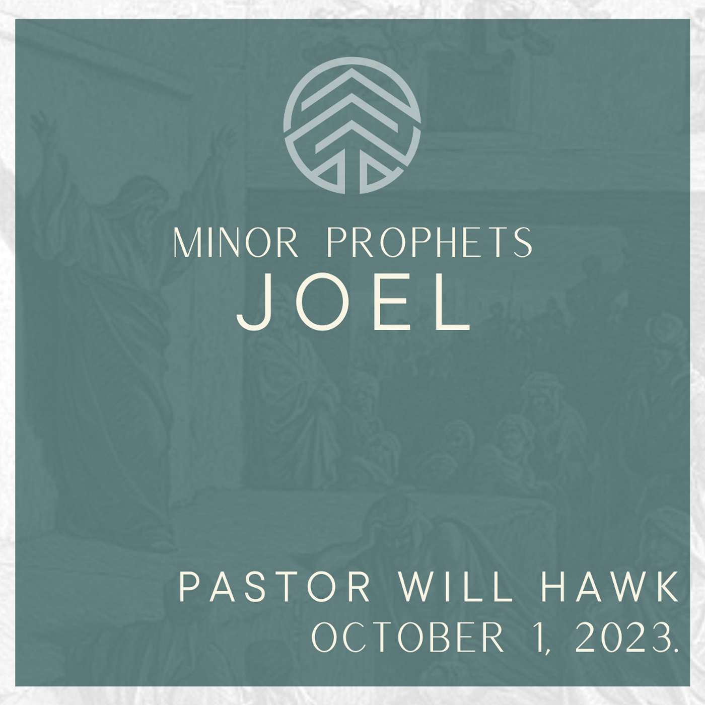 The Minor Prophets | Joel | Pastor Will Hawk | October 1, 2023.