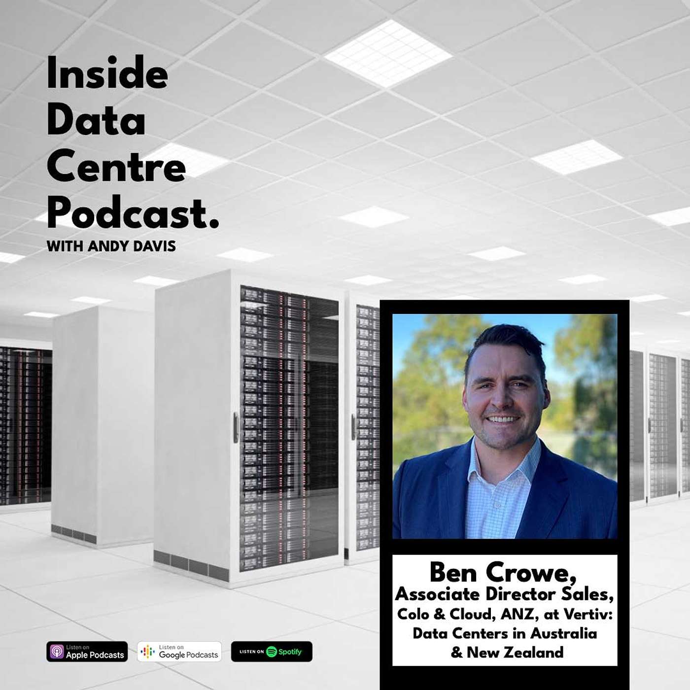 Ben Crowe, Associate Director Sales, Colo & Cloud, ANZ, at Vertiv: Data Centers in Australia & New Zealand.