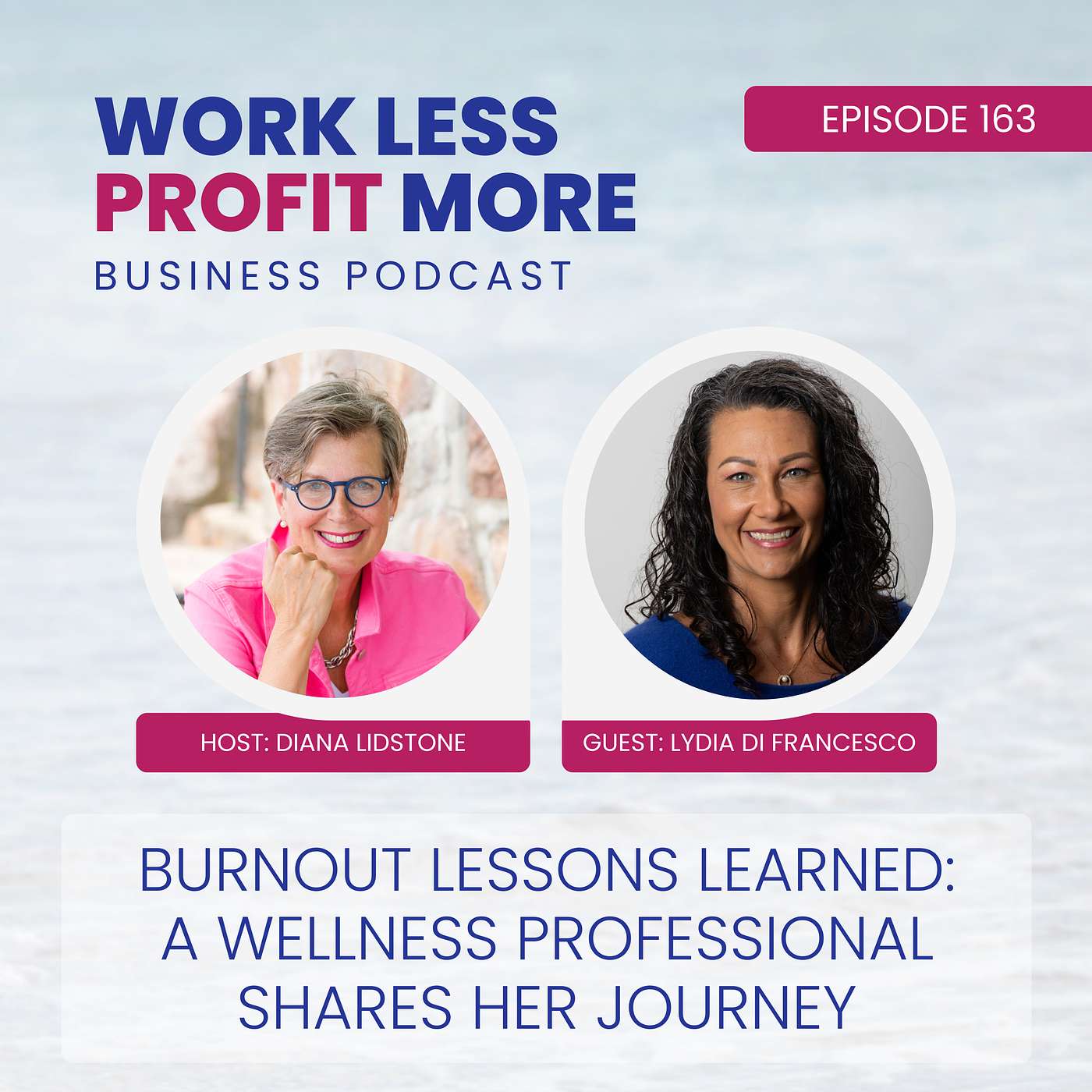 Ep. 163 – Burnout Lessons Learned: A Wellness Professional Shares Her Journey