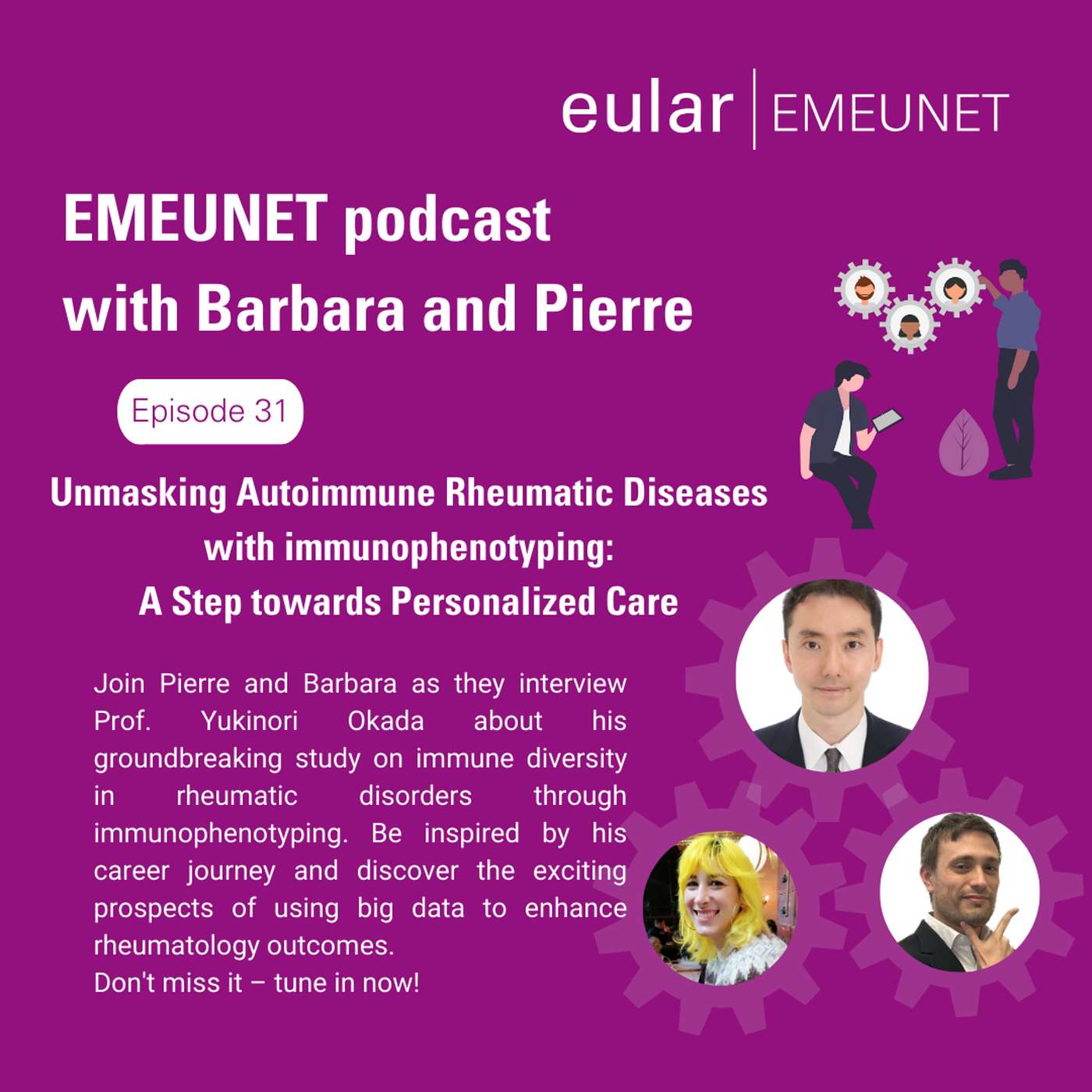 Unveiling the hidden faces of autoimmune rheumatic diseases: how immunophenotyping can empower personalized medicine in rheumatology - with Prof. Yukinori Okada