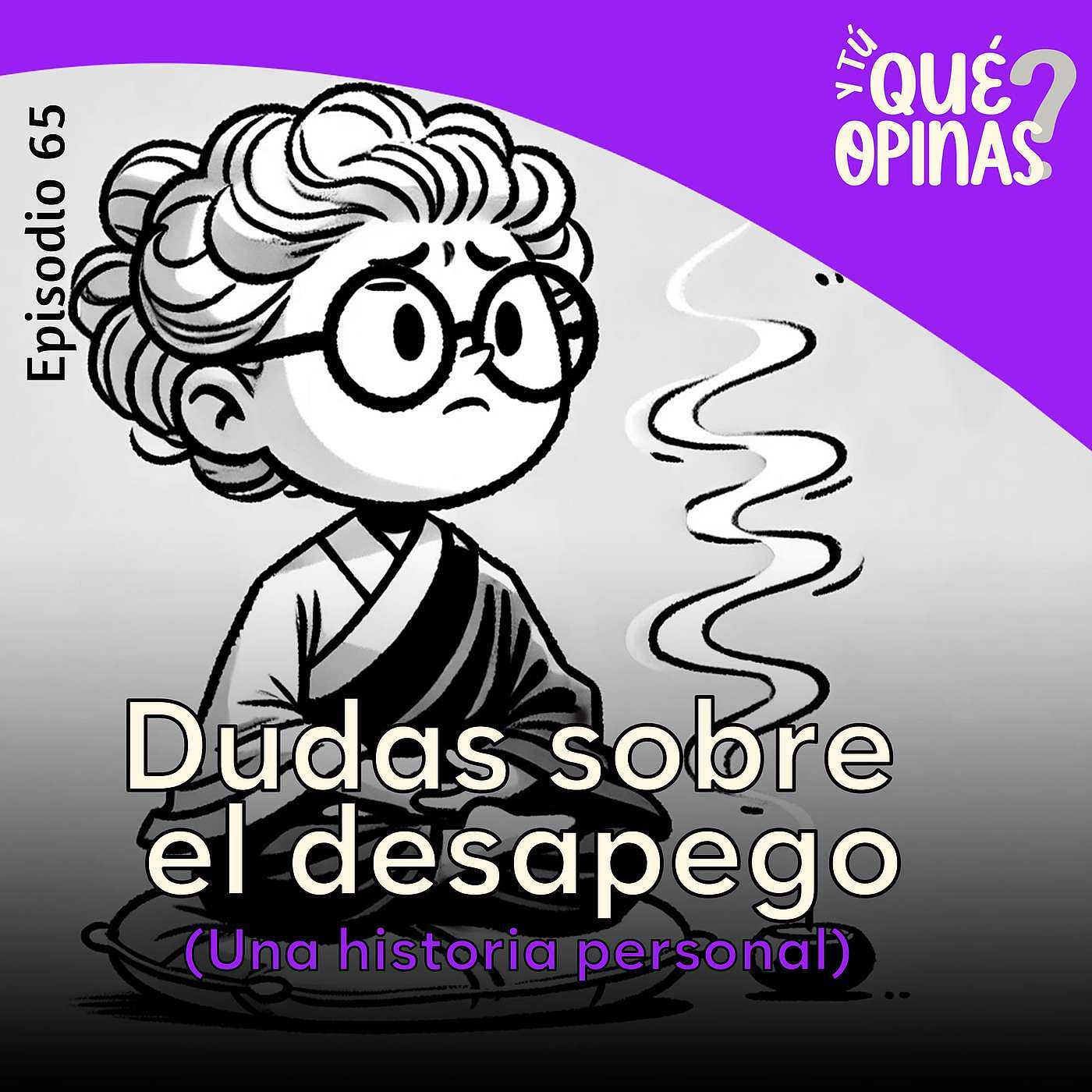 66. Dudas sobre el desapego (una historia personal) episode artwork