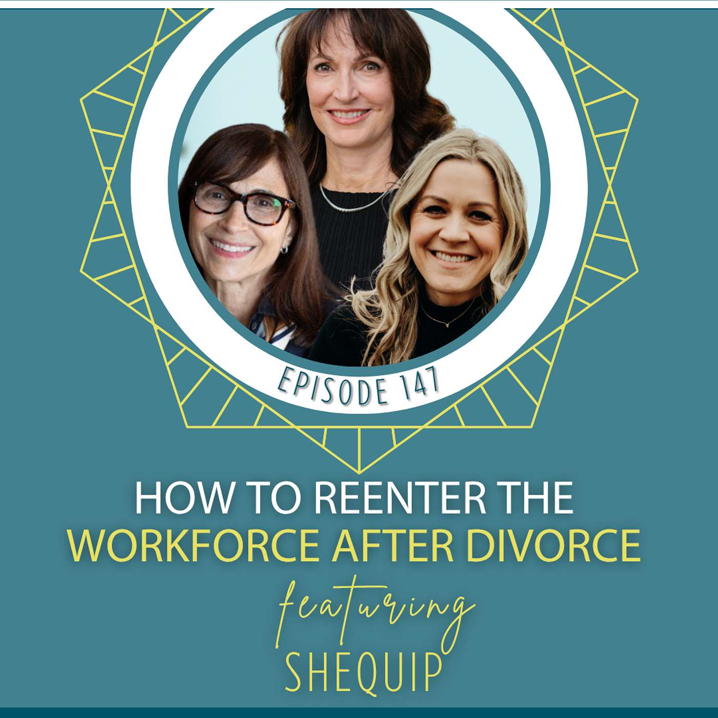 How to Reenter the Workforce After Divorce with SheQuip episode artwork