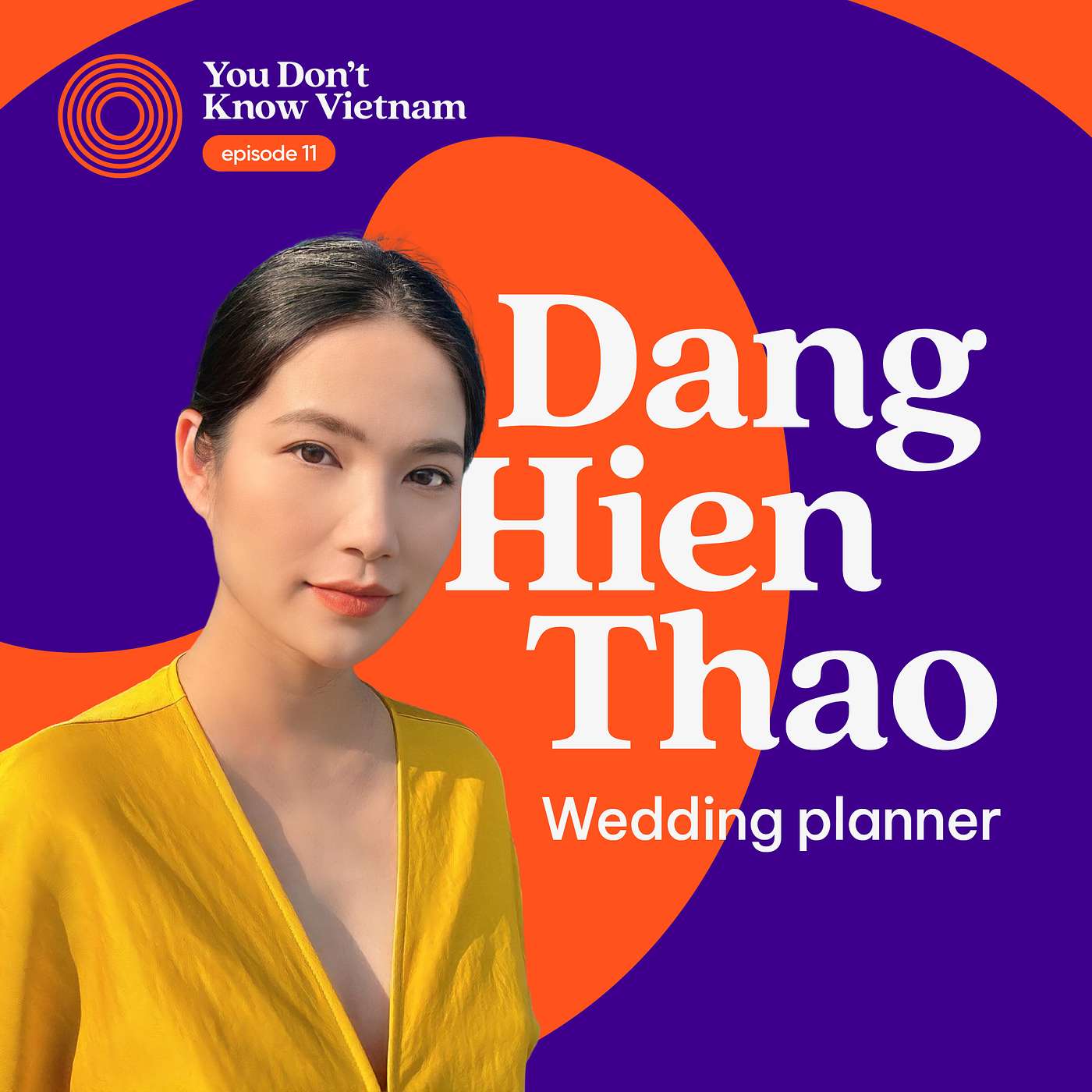 cover of episode E11: Evolving tastes and Tik Tok are changing Vietnamese weddings says wedding planner Dang Hien Thao