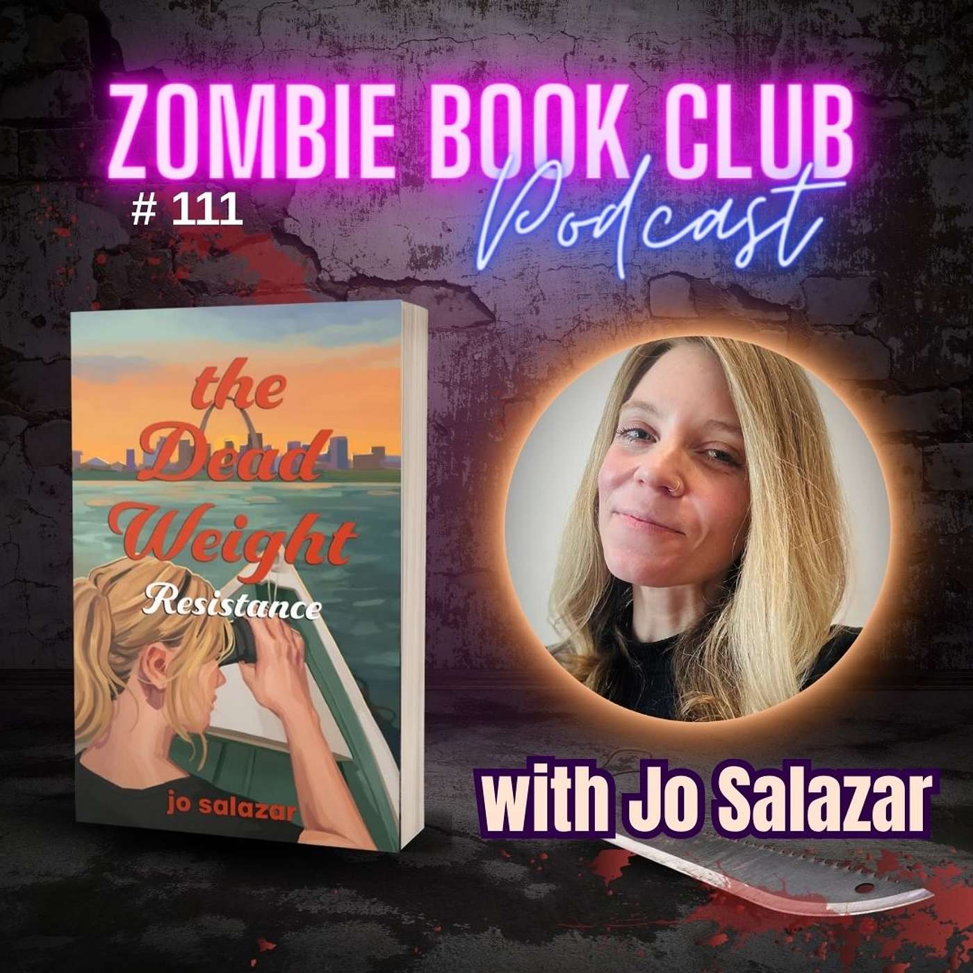'The Dead Weight: Resistance' with special guest Jo Salazar | Zombie Book Club Ep 111