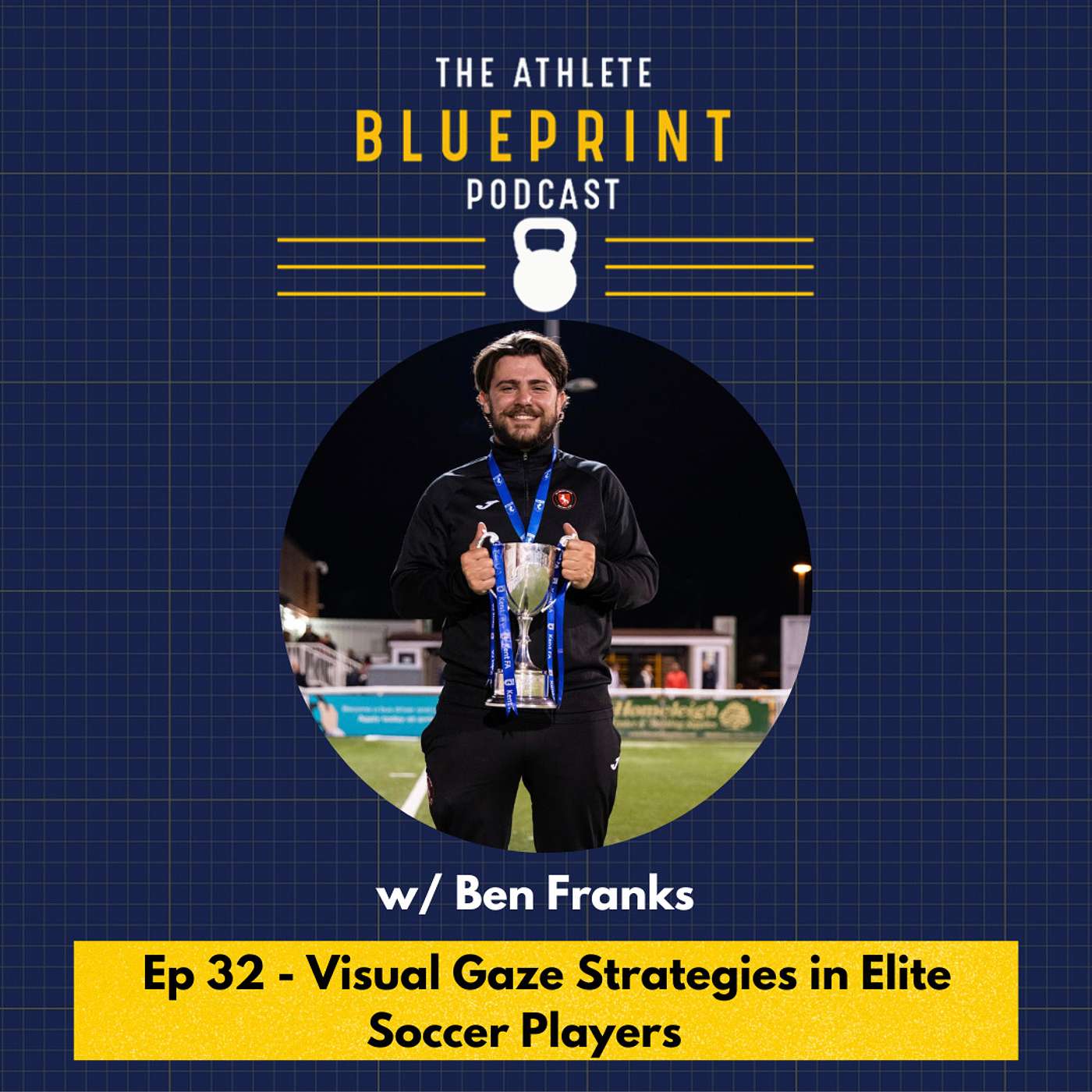 Visual Gaze Strategies in Elite Soccer Players w/ Ben Franks