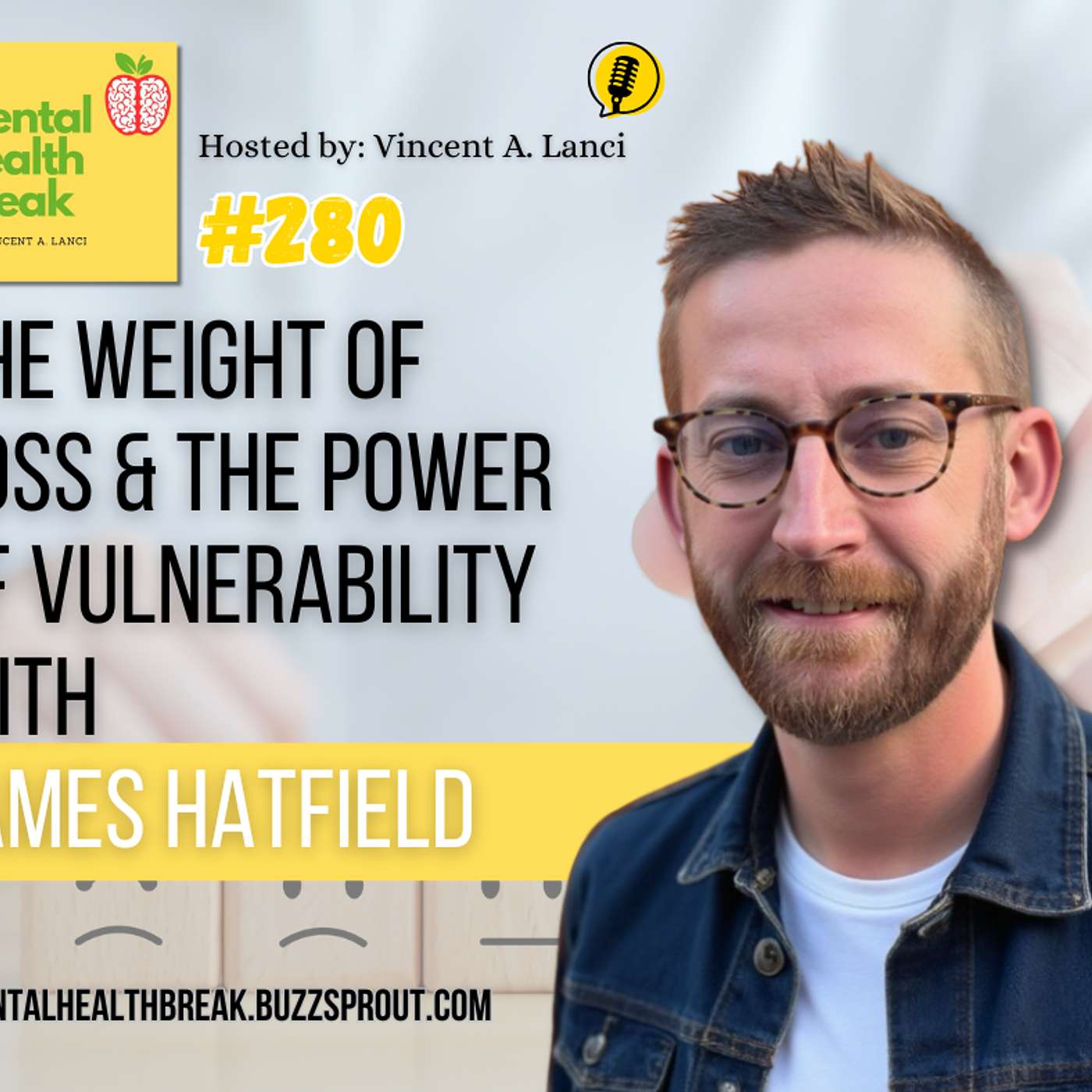#280: The Weight of Loss & The Power of Vulnerability with James Hatfield episode artwork