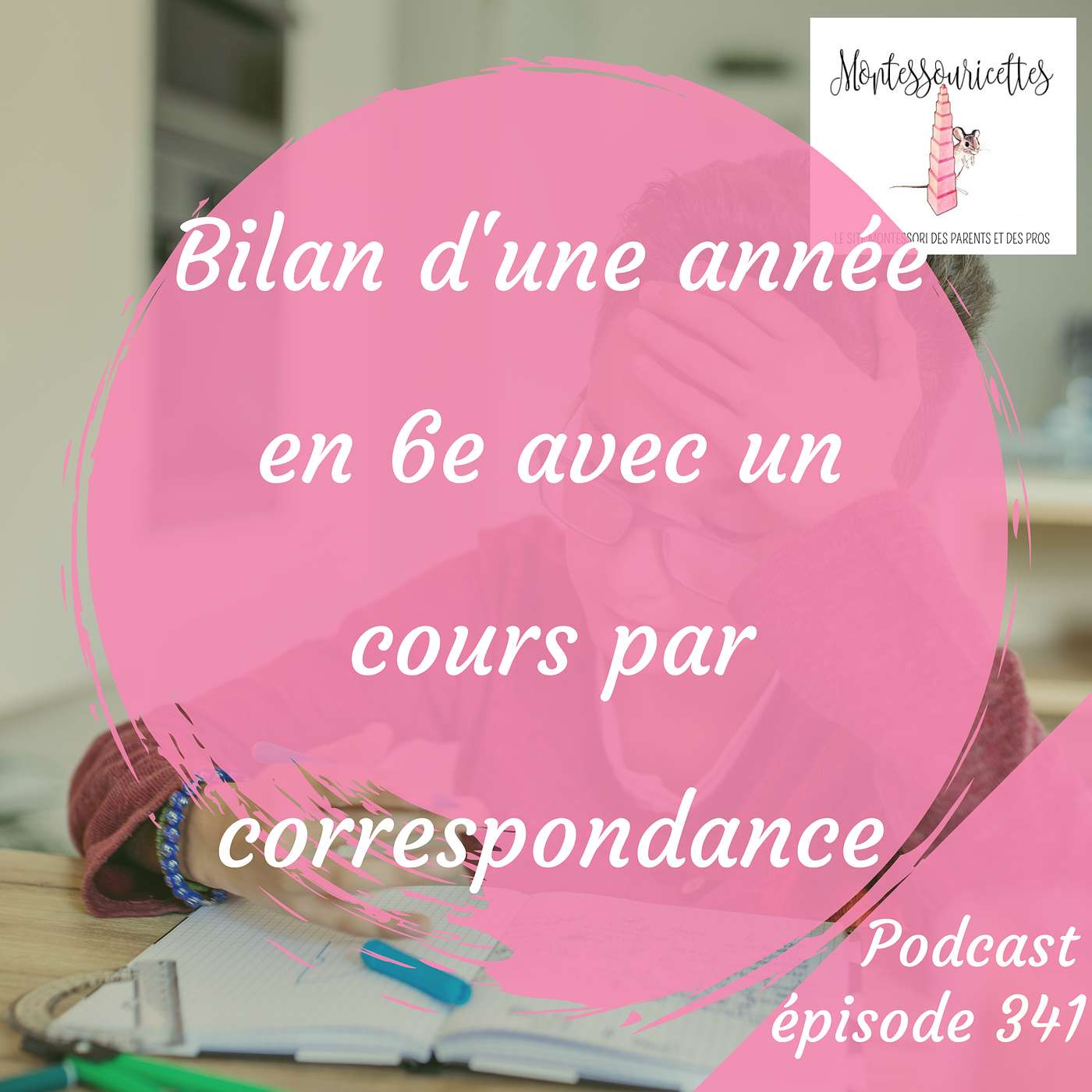 341. Bilan d'une année en 6e avec un cours par correspondance episode artwork
