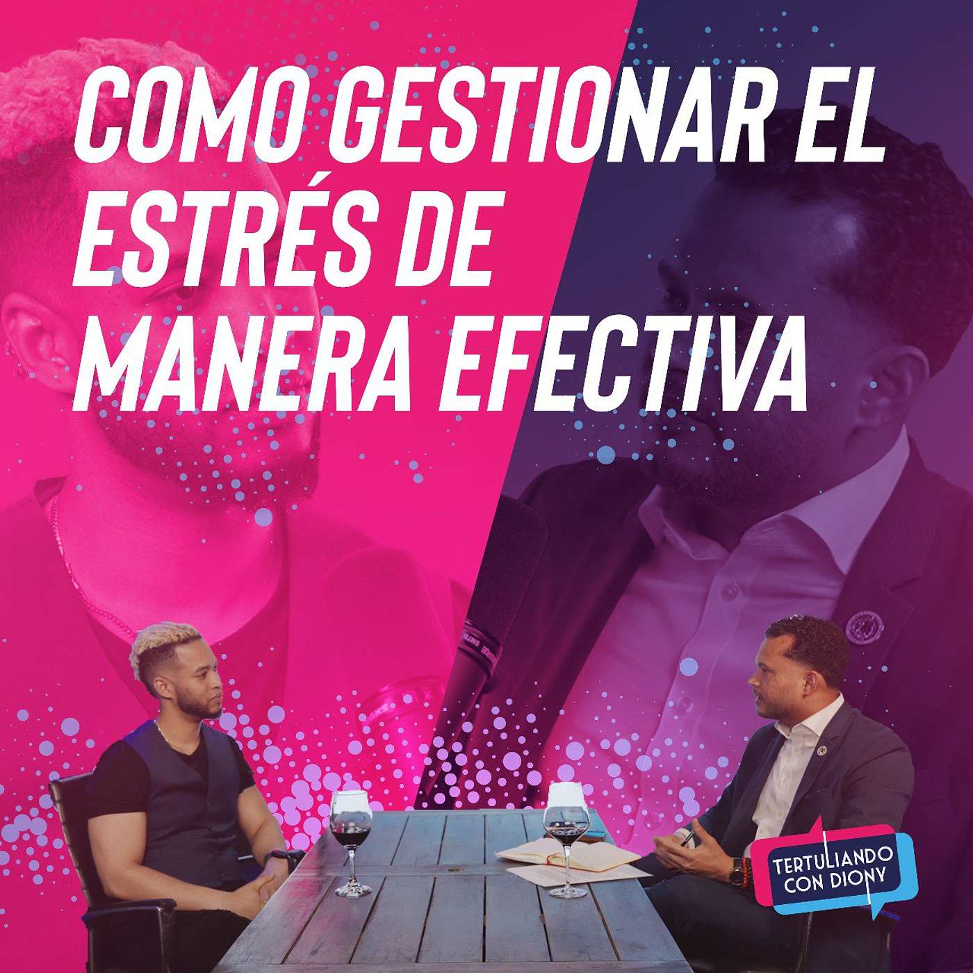 Tertuliando con Diony - The Podcast