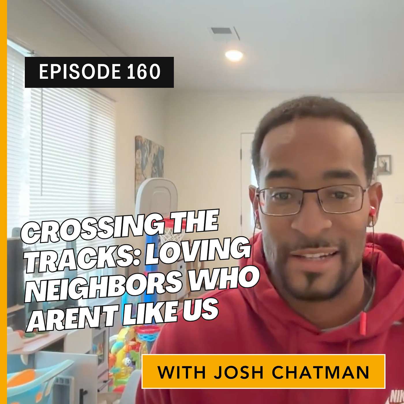 Crossing the Tracks: Loving Neighbors Who Aren't Like Us with Josh Chatman episode artwork