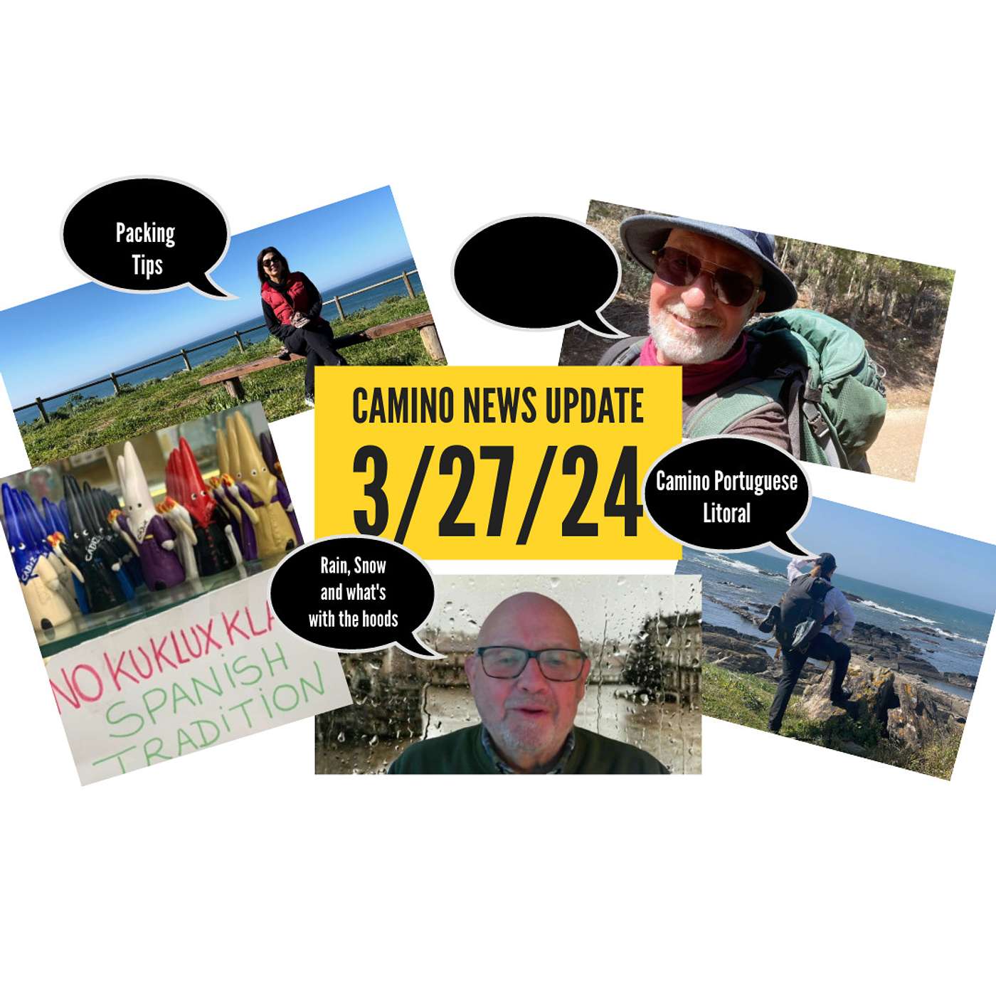114 - This week on the Camino....Camino News Update 3/27/24 Camino Invierno and Portuguese Litoral, those scary looking outfits during Holy Week and what they are really all about,  Santiago, cold weather snap, pilgrim count, packing tips, and more! With
