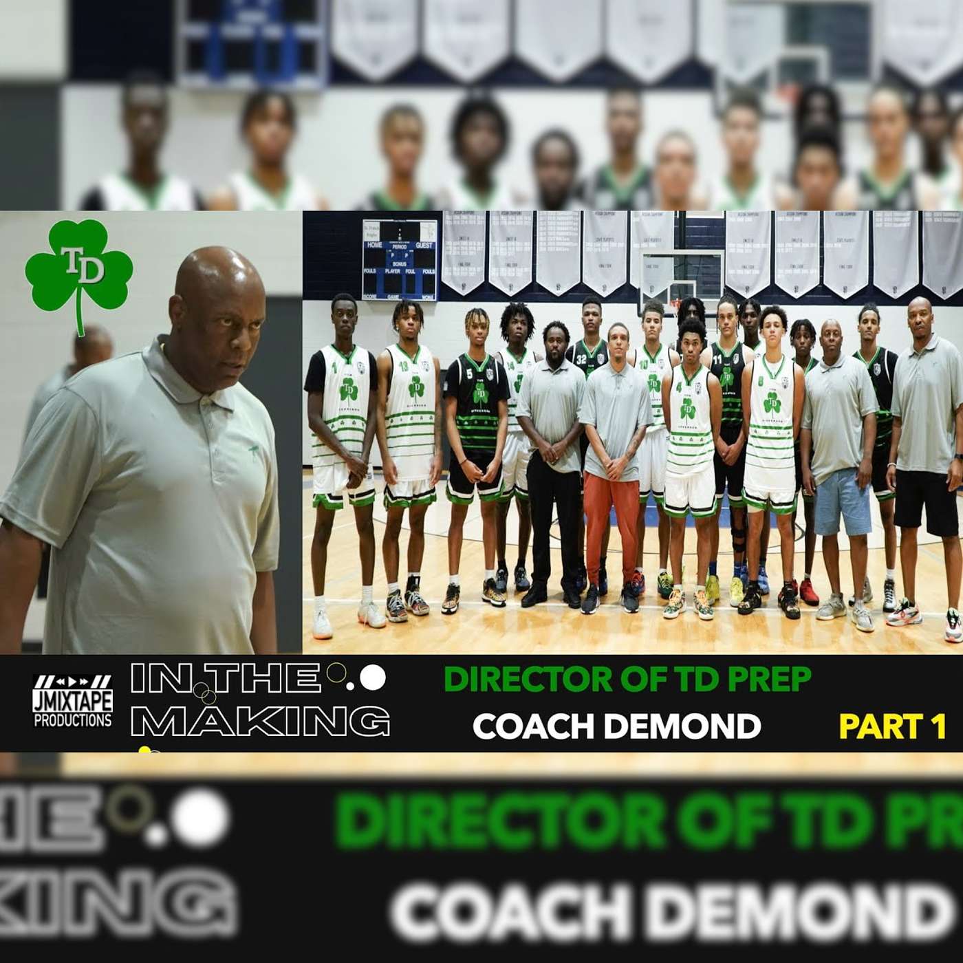 Starting Prep and Recruitment Director of TD Prep Coach Demond Part 1  | IN THE MAKING Ep 2 episode artwork