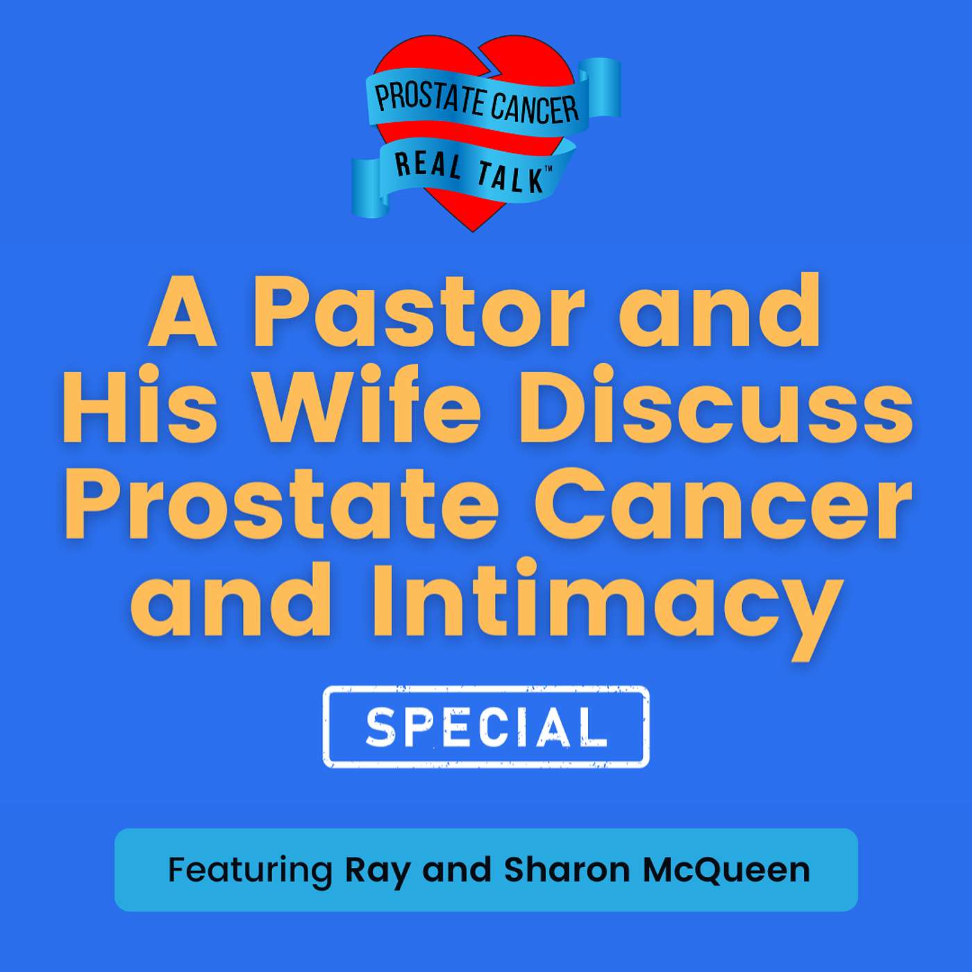 A Pastor and His Wife Discuss Prostate Cancer and Intimacy (Special Episode) episode artwork