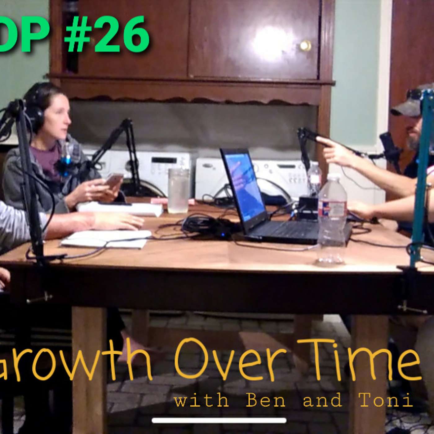 Growth Over Time with Ben and Toni - TDP #26