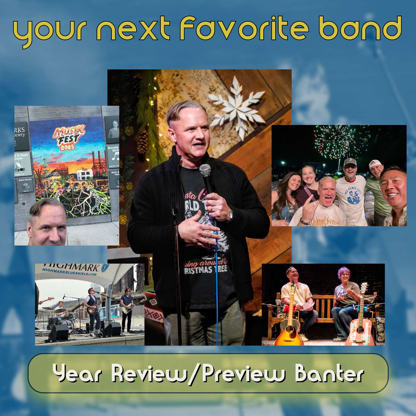 Year Review / Preview Banter - Your Next Favorite Band