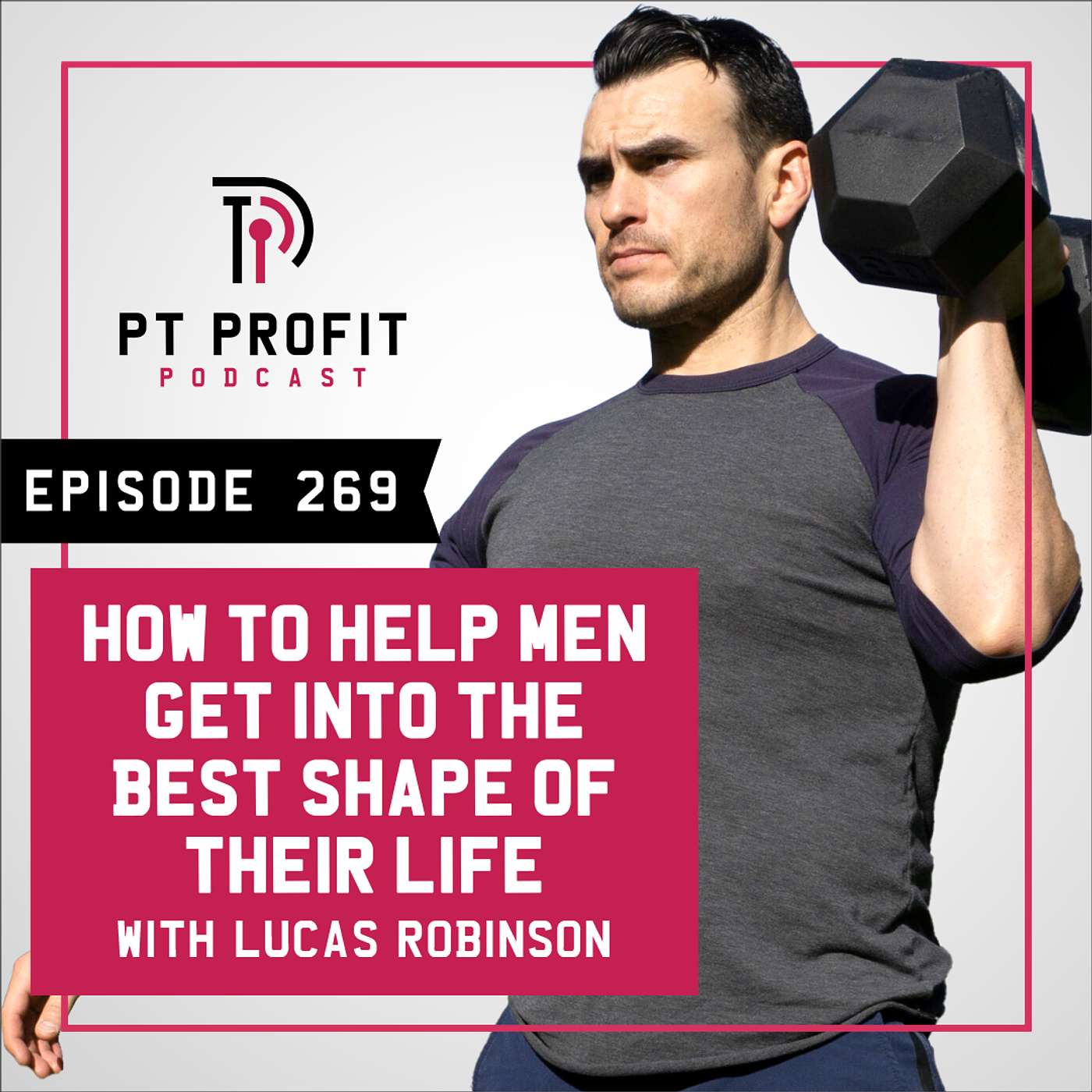How To Help Men Get Into The Best Shape of Their Life with Lucas Robinson episode artwork