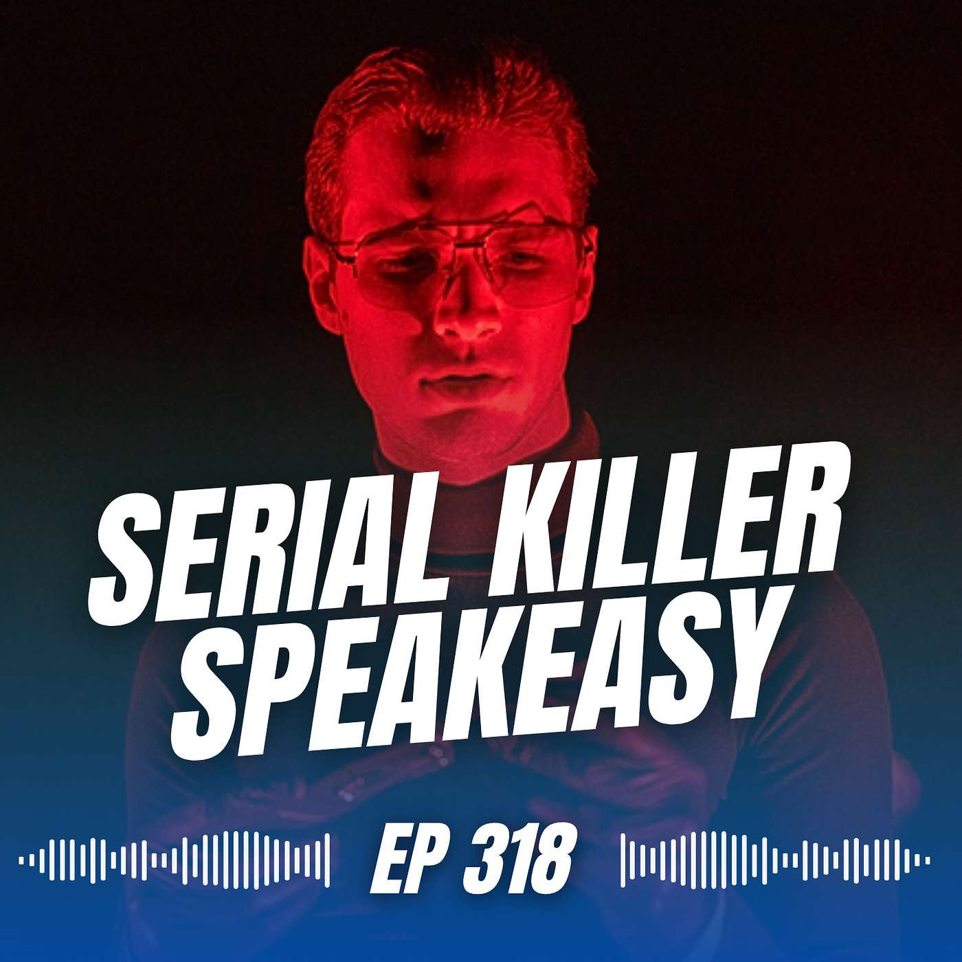 Inside the Serial Killer Speakeasy: Crime, Cocktails & Ethics | 318 episode artwork
