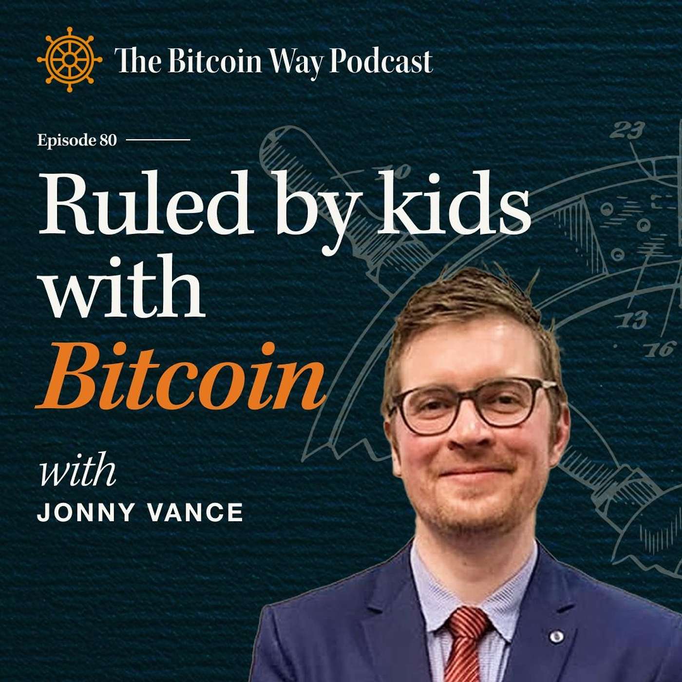 Rule By Kids With Bitcoin with Jonny Vance | Ep. #80