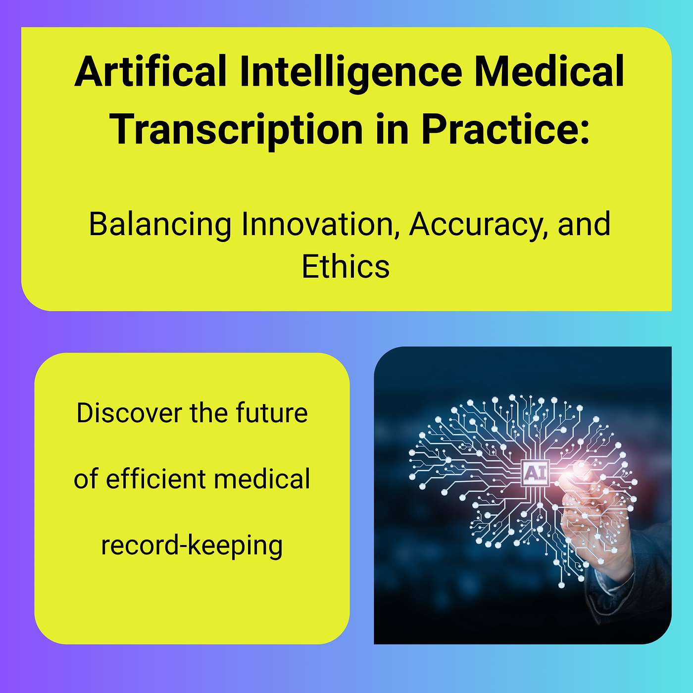AI Medical Transcription in Practice: Balancing Innovation, Accuracy, and Ethics