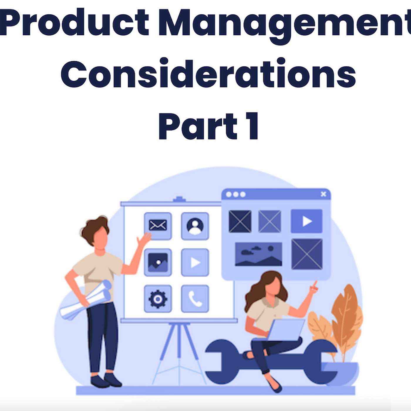 Product Management Considerations_Part 1