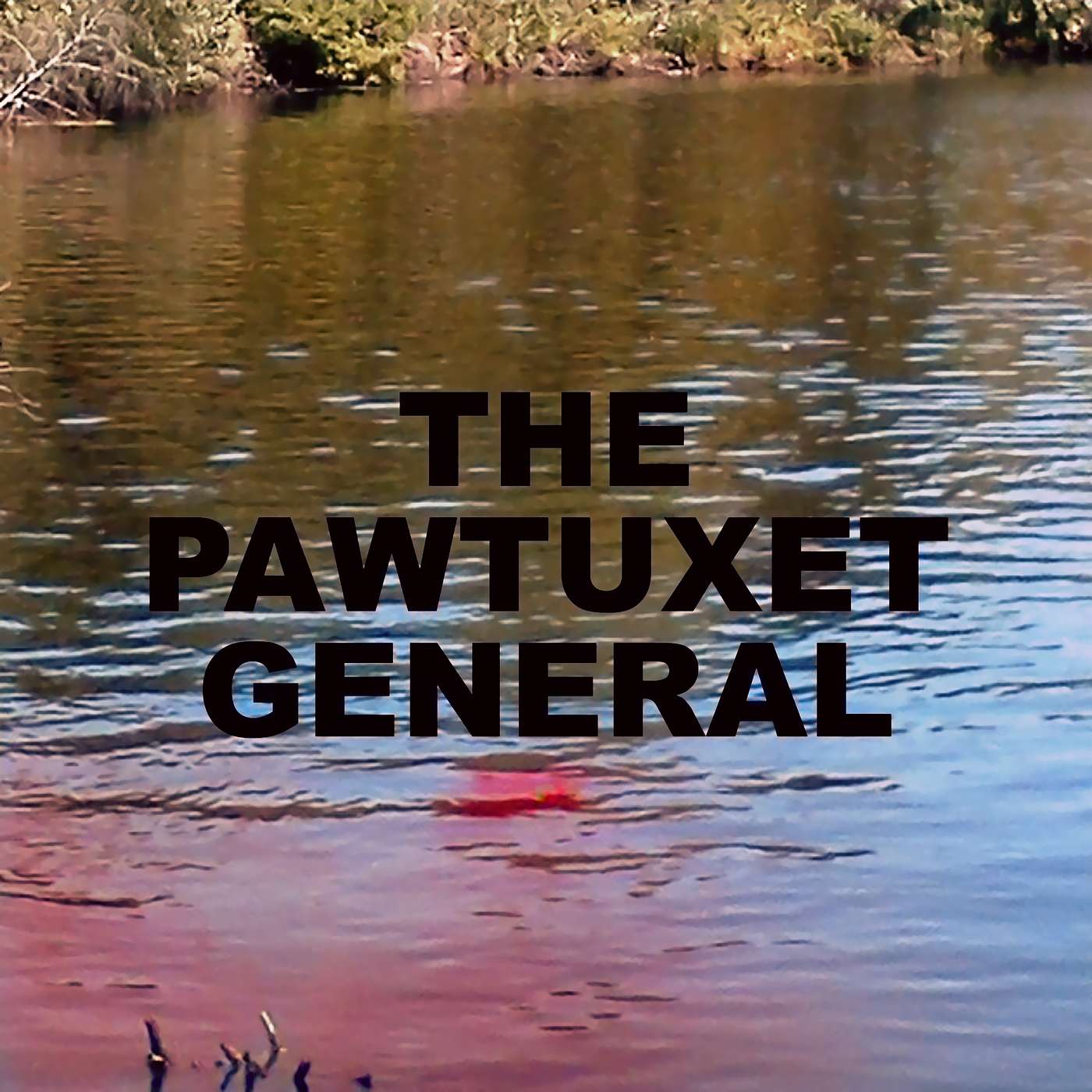 The Pawtuxet General™ | Episode 90
