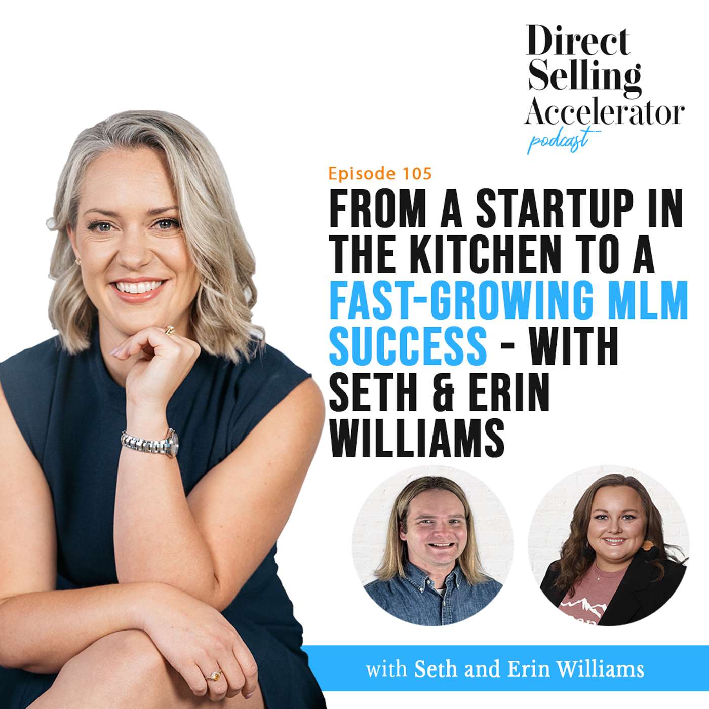 Ep 105: From a Startup in the Kitchen to a Fast-growing MLM Success with Seth and Erin Williams episode artwork
