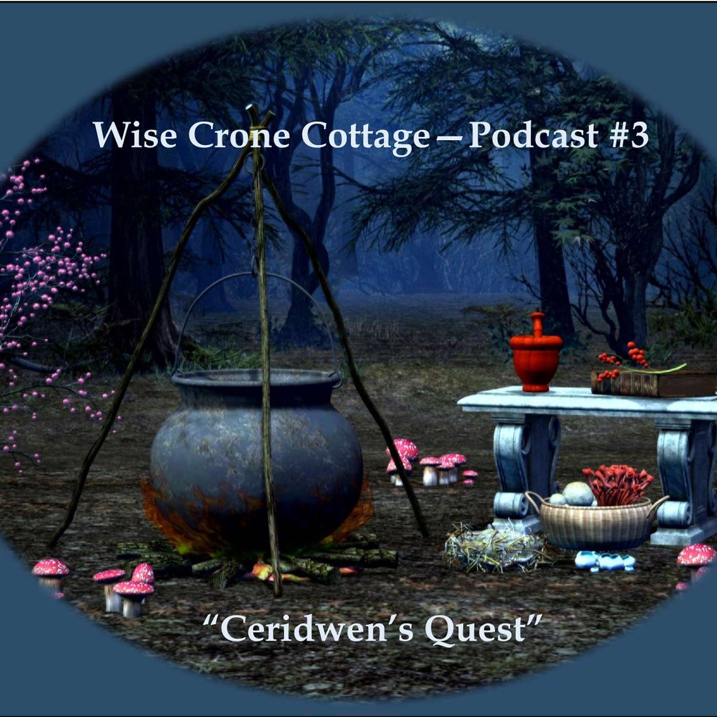 Wise Crone Cottage Podcast