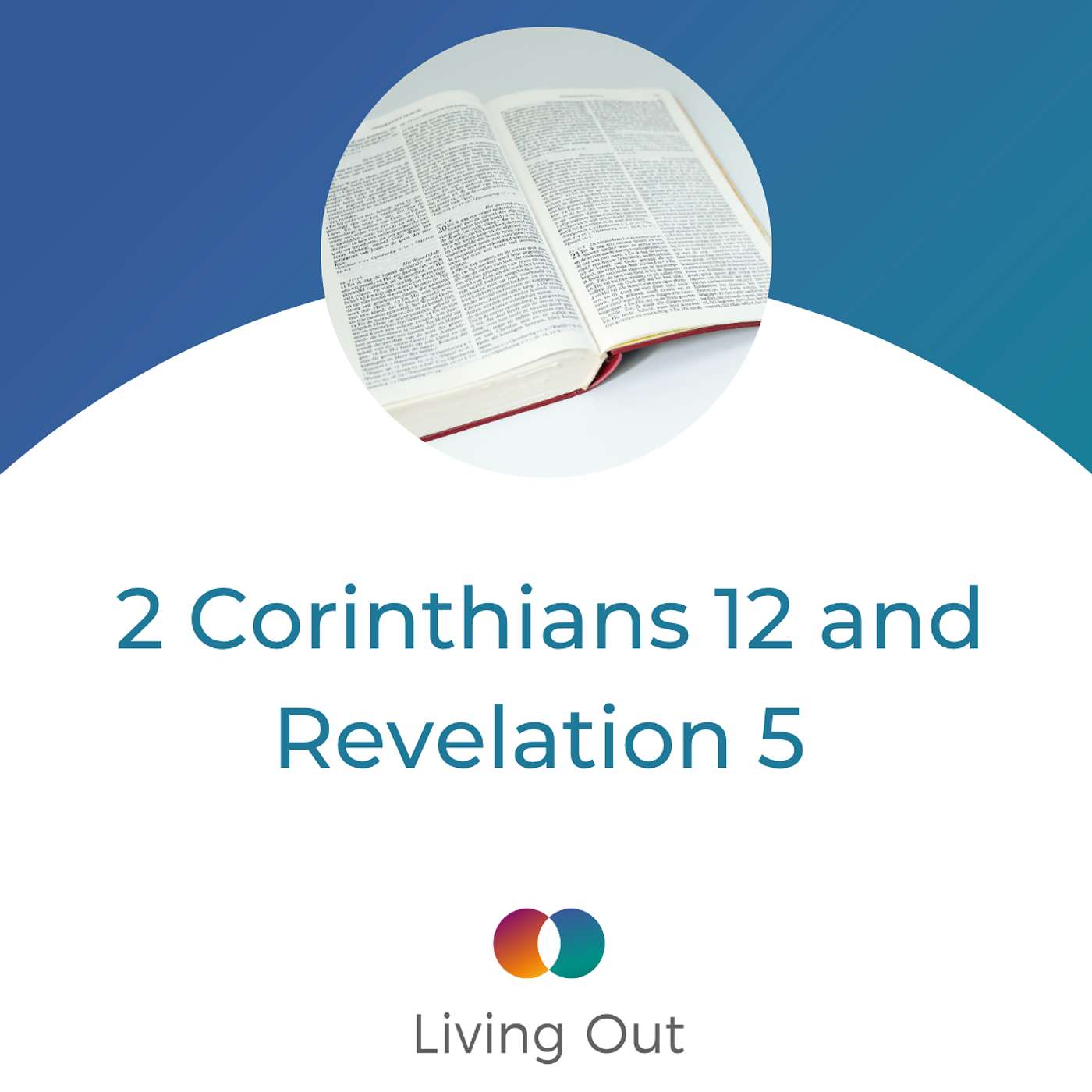 2 Corinthians 12 and Revelation 5 (Bible Encouragements #2) episode artwork