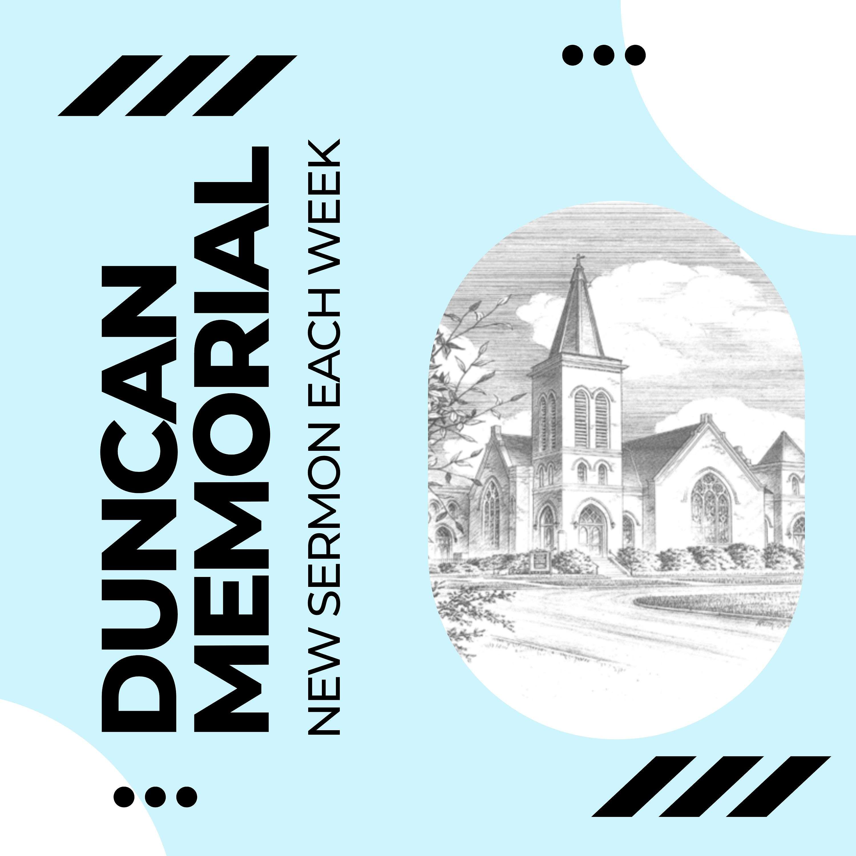 Duncan Memorial's Podcast