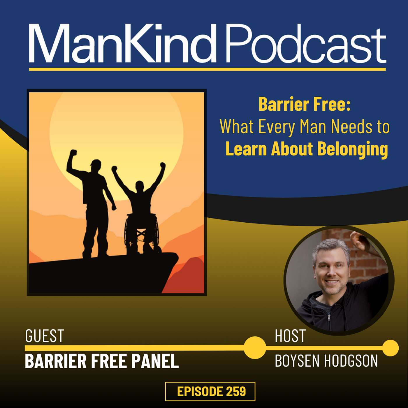260 - Barrier Free: What Every Man Needs to Learn About Belonging - Panel Talk episode artwork