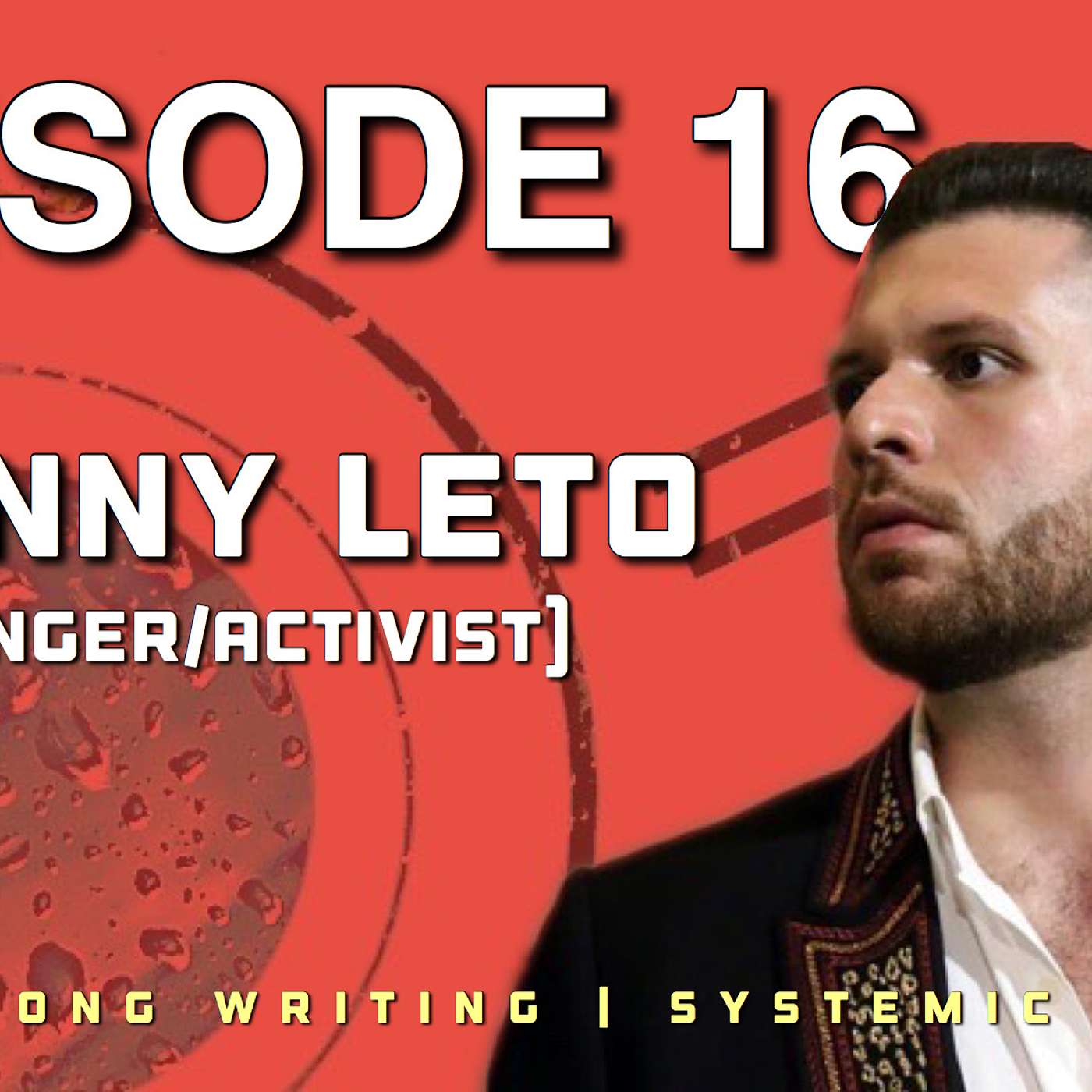 EP 16. Sonny Leto (Musician/Activist) EP 16. Sonny Leto (Musician/Activist)