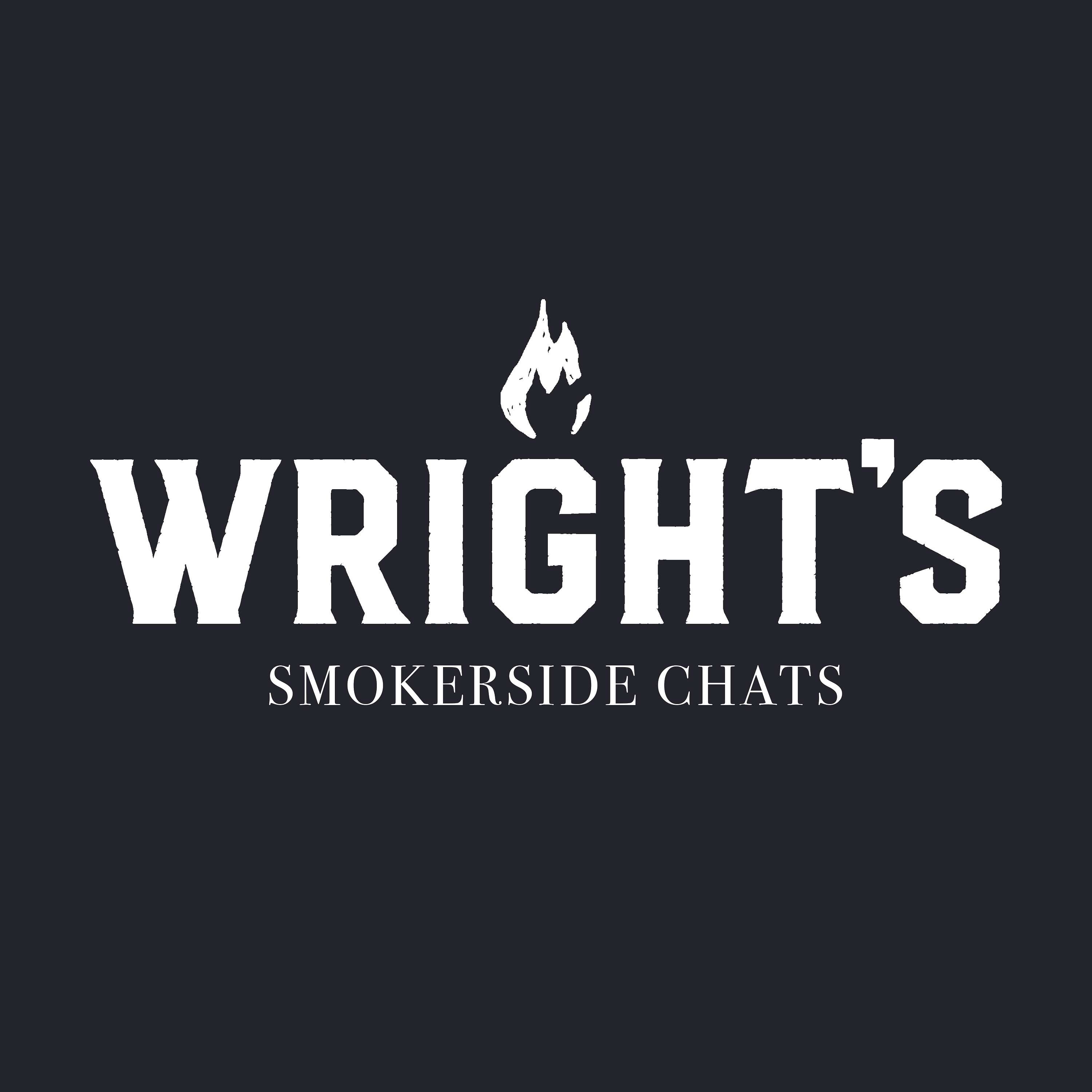 Smokerside Chats by Wright's BBQ