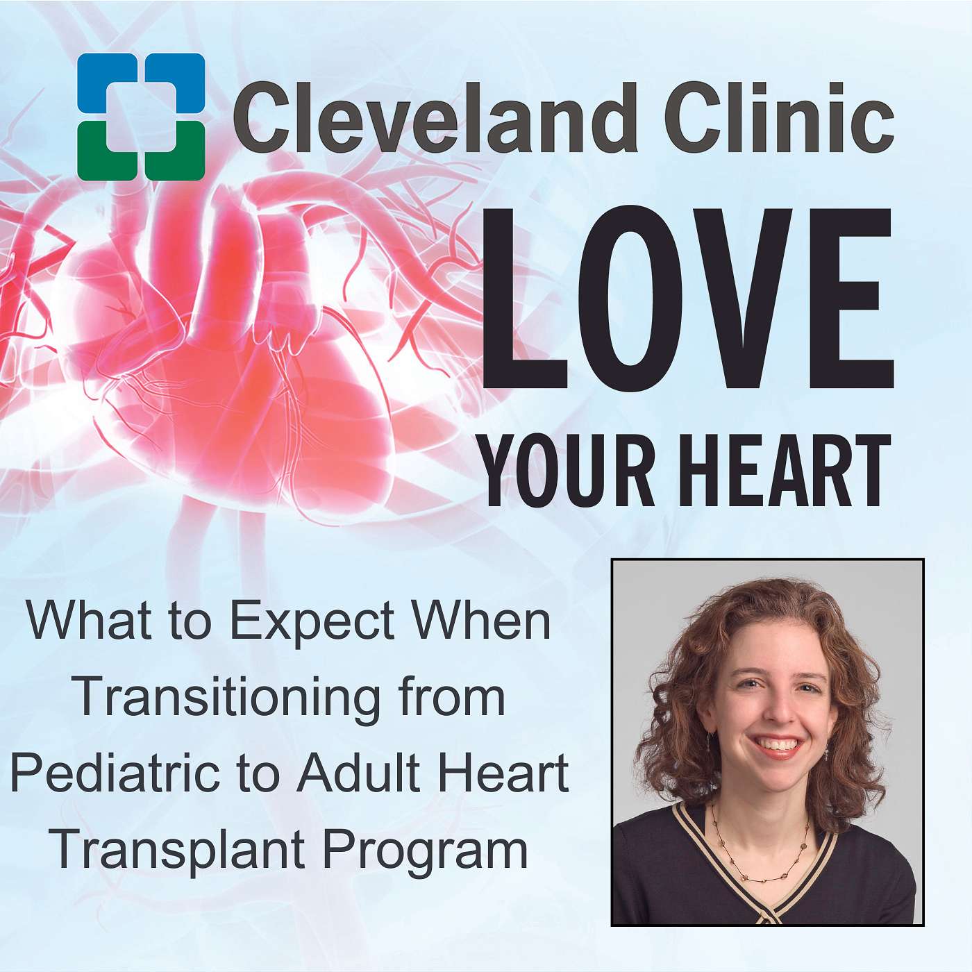 What to Expect When Transitioning from Pediatric to Adult Heart Transplant Program episode artwork