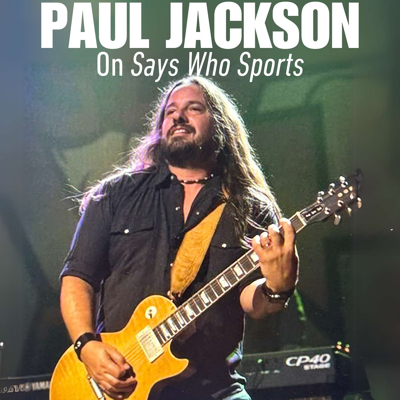 Episode 32: Blackberry Smoke Guitarist/Singer Paul Jackson Visits with Says Who Sports episode artwork