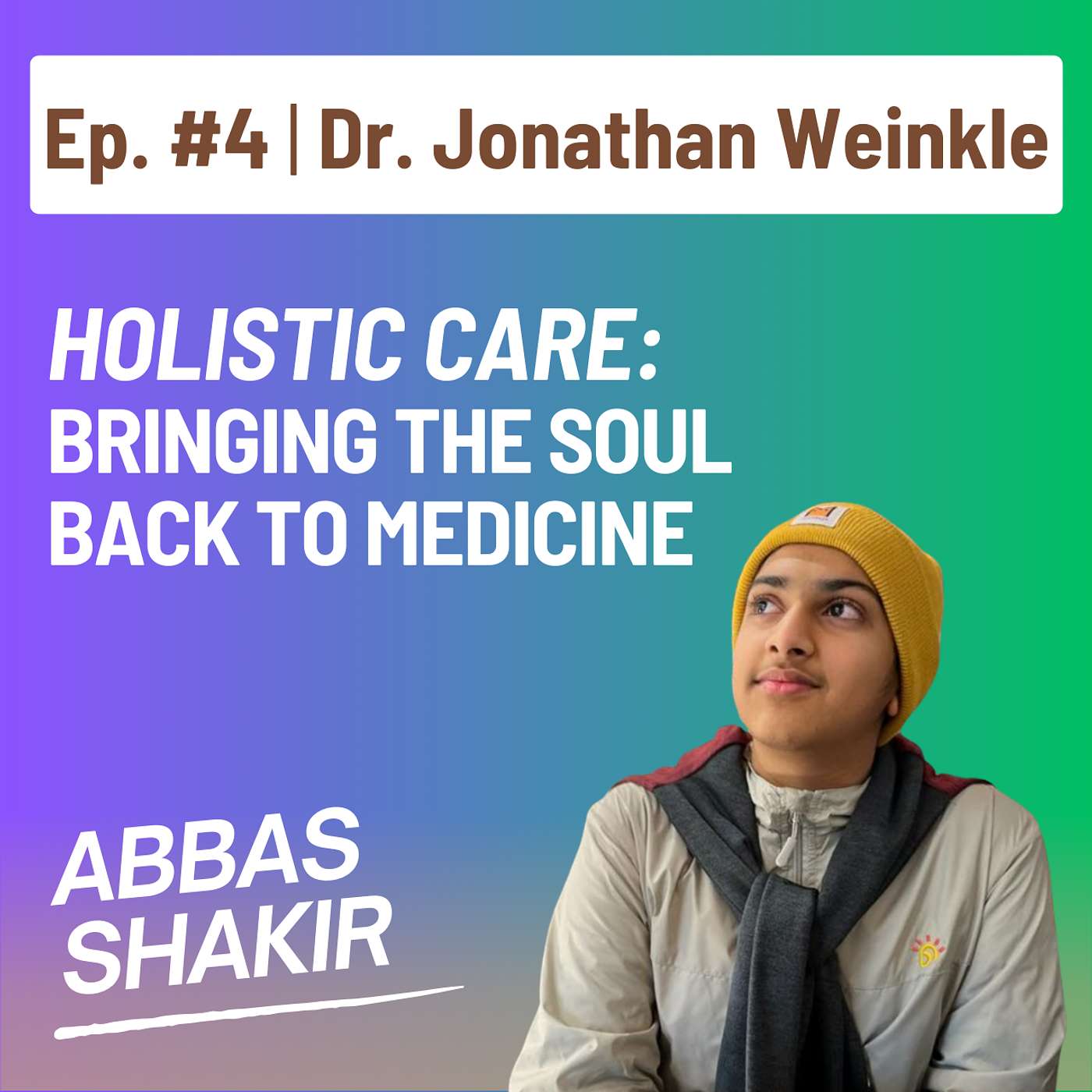 Holistic care: Bringing Soul Back to Medicine | Dr. Jonathan Weinkle episode artwork
