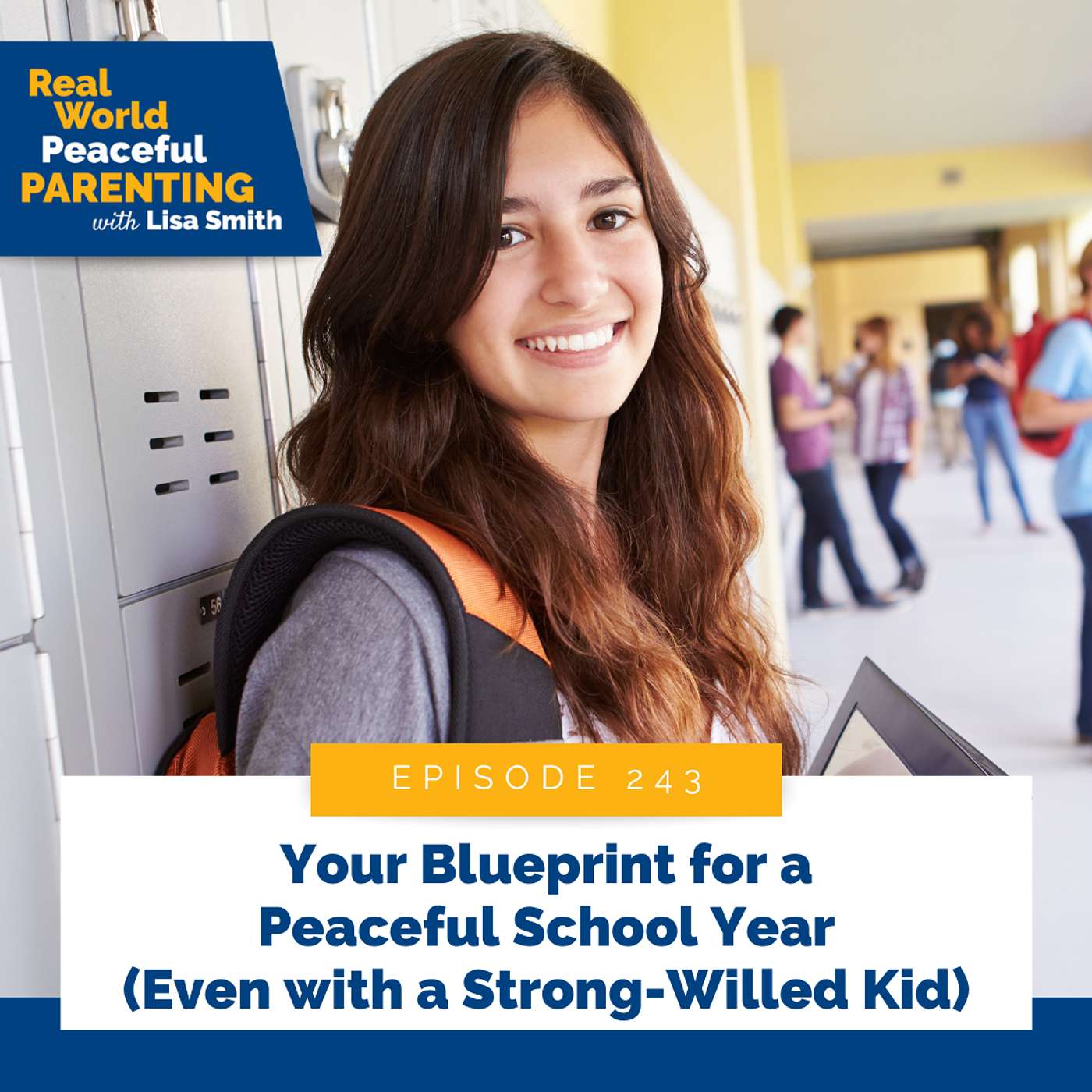 243: Your Blueprint for a Peaceful School Year (Even with a Strong-Willed Kid)
