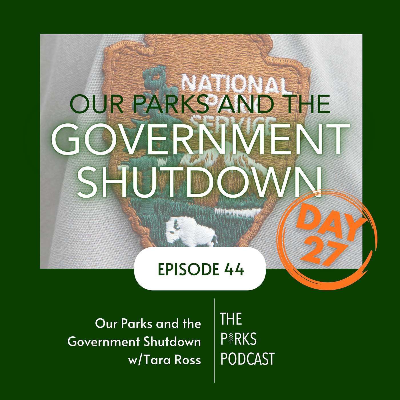 Our Parks and the Government Shutdown - day 27, w/Tara Ross (Episode 44)