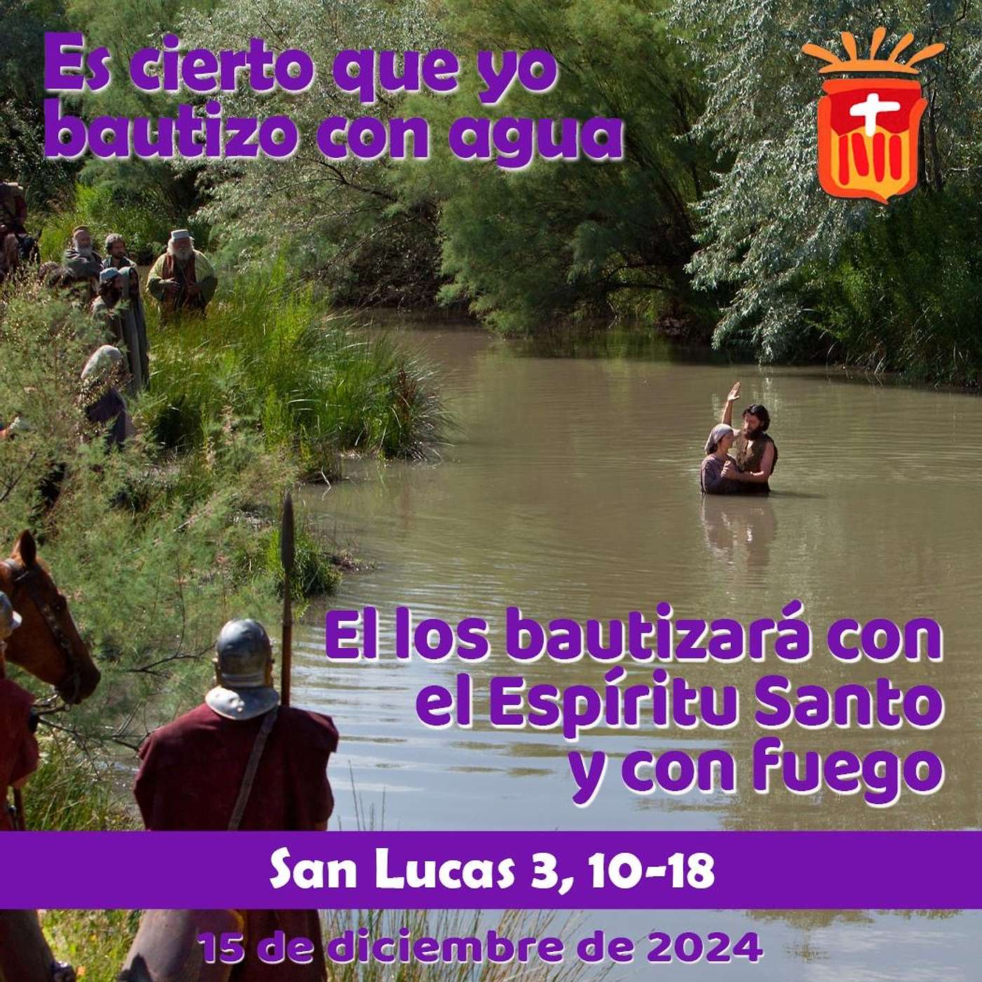 2024-12-15 San Lucas 3, 10-18: III  Domingo de Adviento