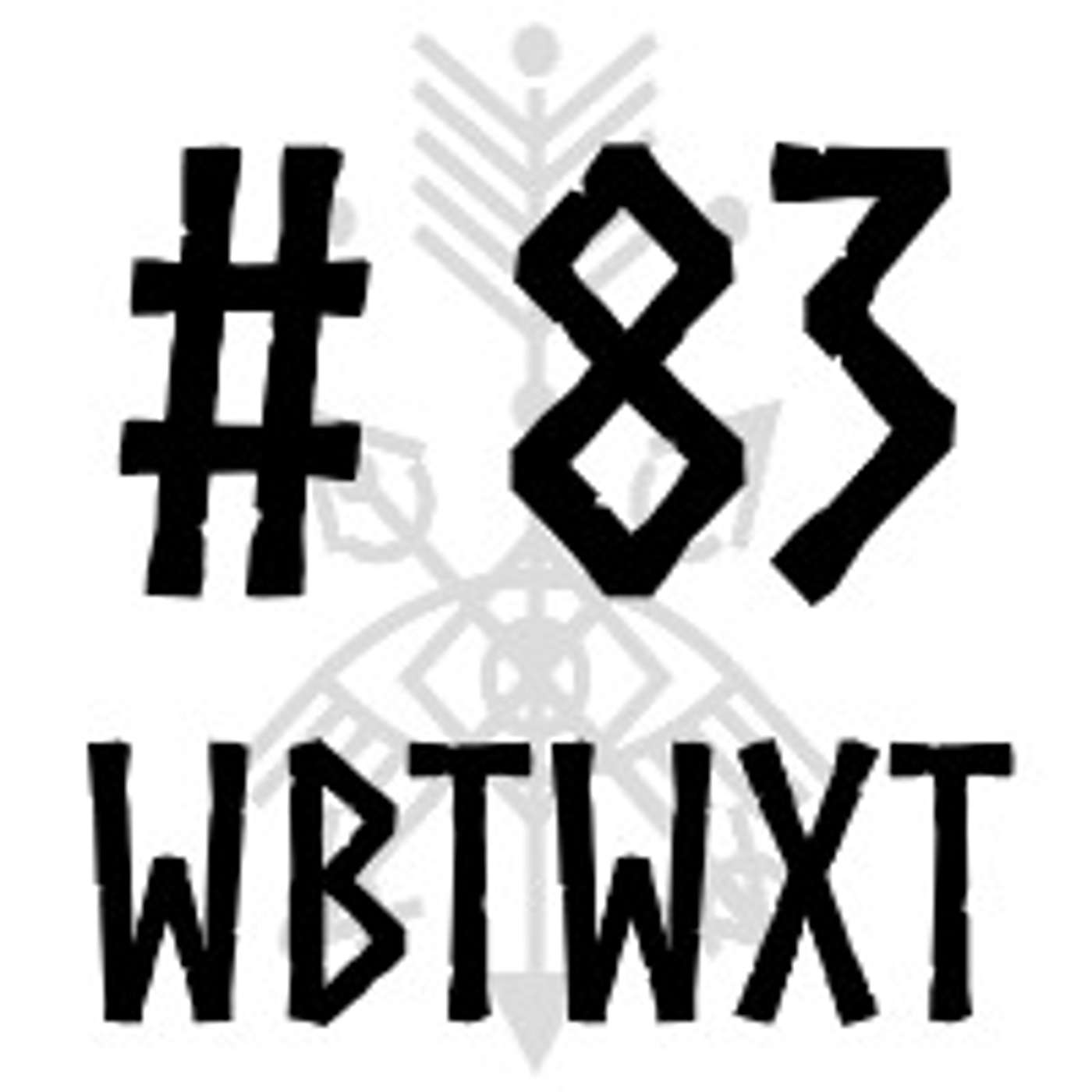 WBTWXT EP #83 - Pride in the time of towers episode artwork