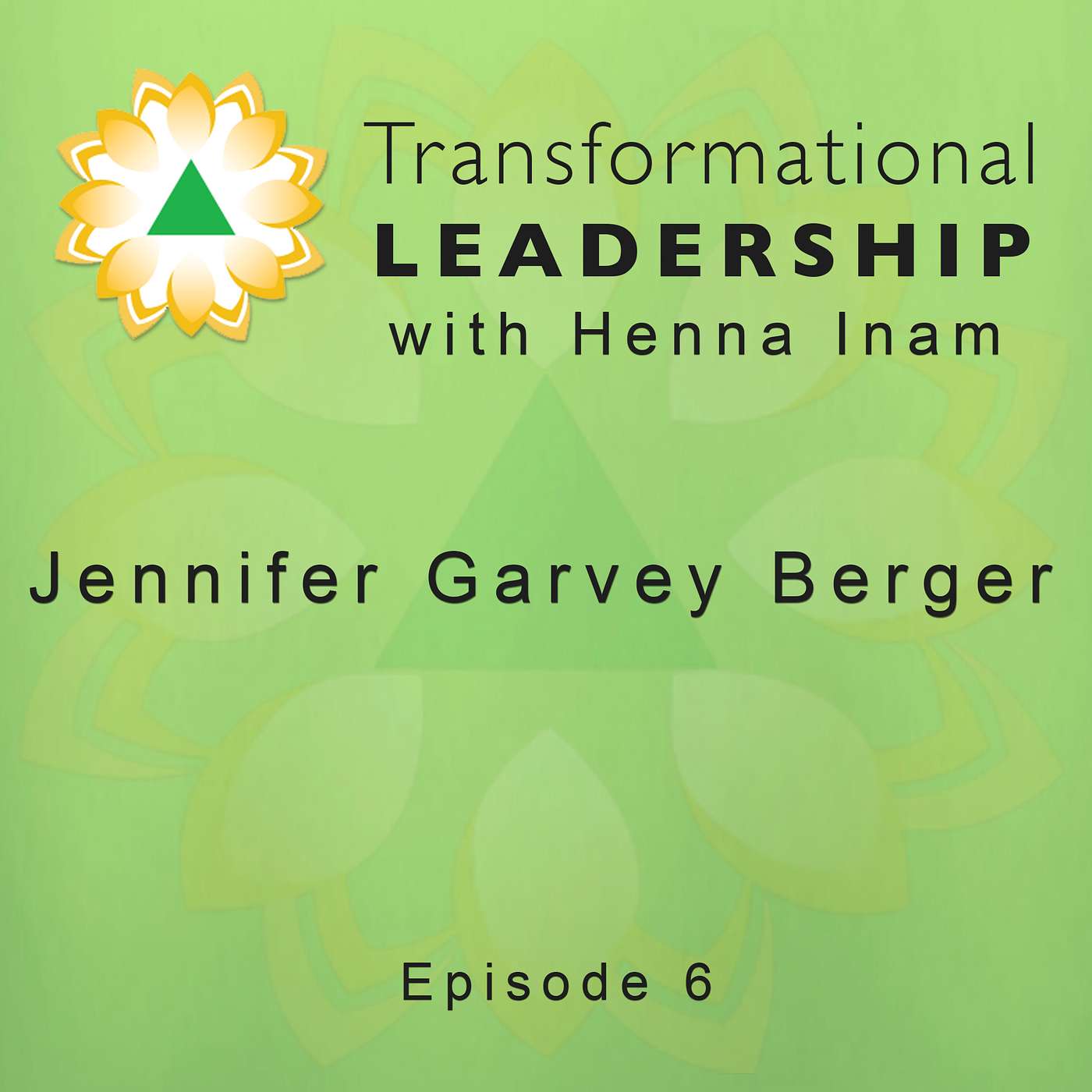 Transformational Leadership with Henna Inam